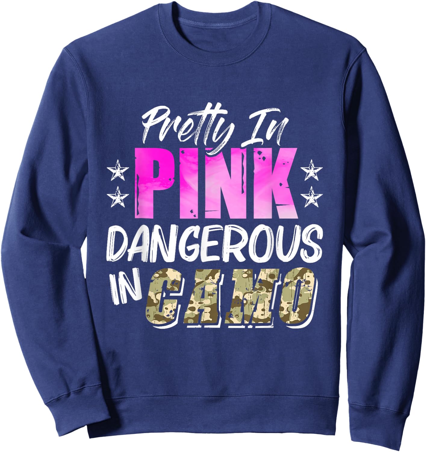 Pretty Cute Pink Dangerous In Camo Hunting Girl Sweatshirt - Sweatshirt | Navy