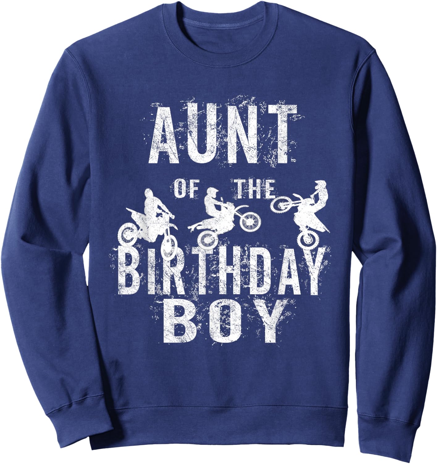 Aunt Of The Birthday Boy Dirt Bike B-day Party Sweatshirt - Sweatshirt | Navy