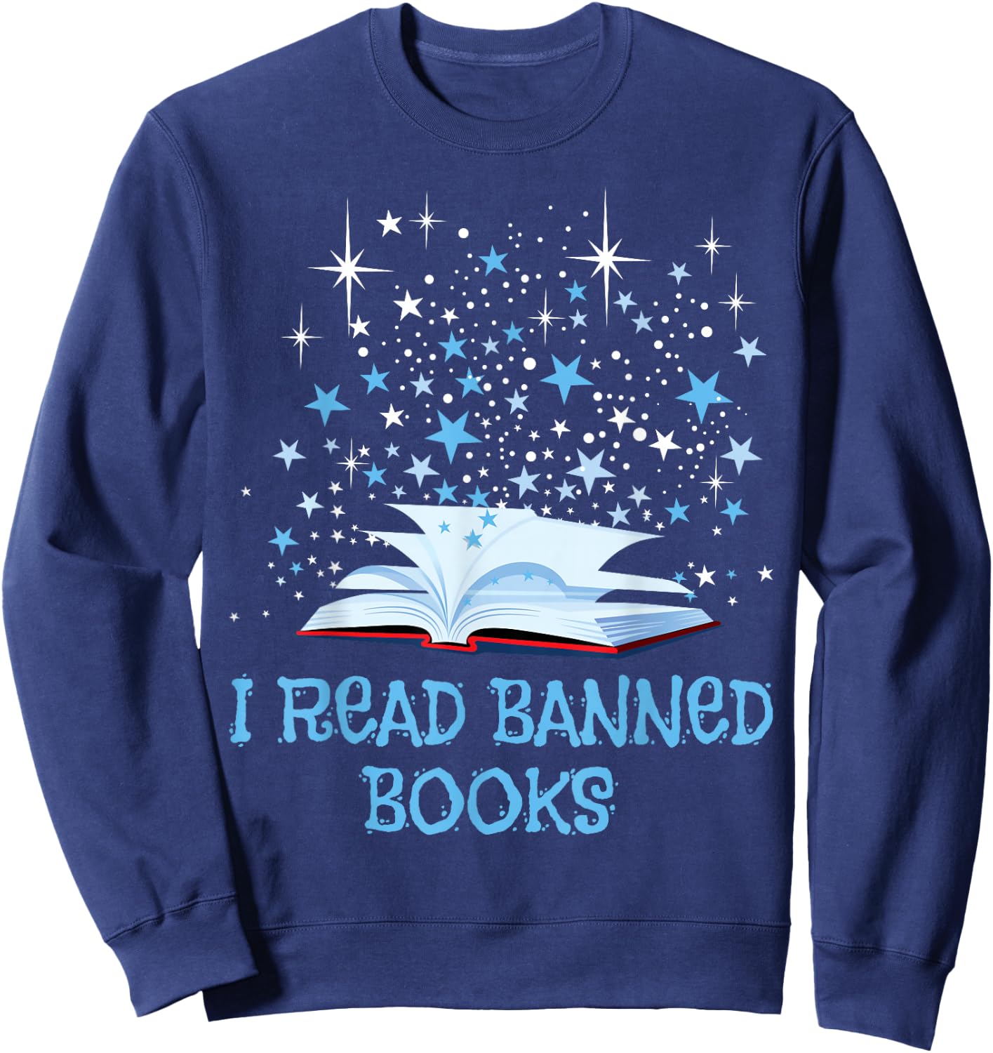 Bibliophile Book Nerd I Read Banned Books Sweatshirt - Sweatshirt | Navy