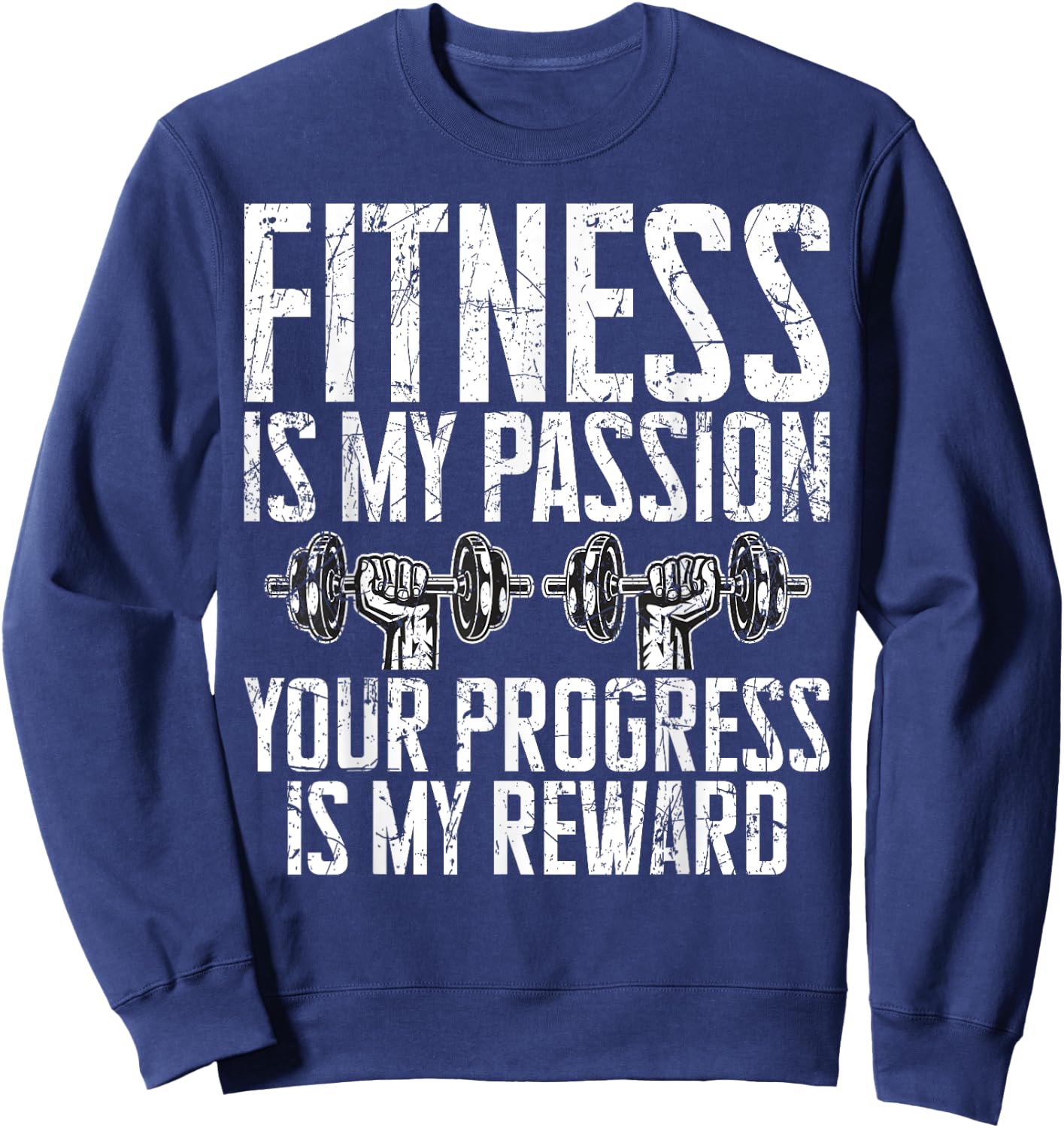 Fitness is my Passion your Progress is my Reward Trainer Sweatshirt - Sweatshirt | Navy