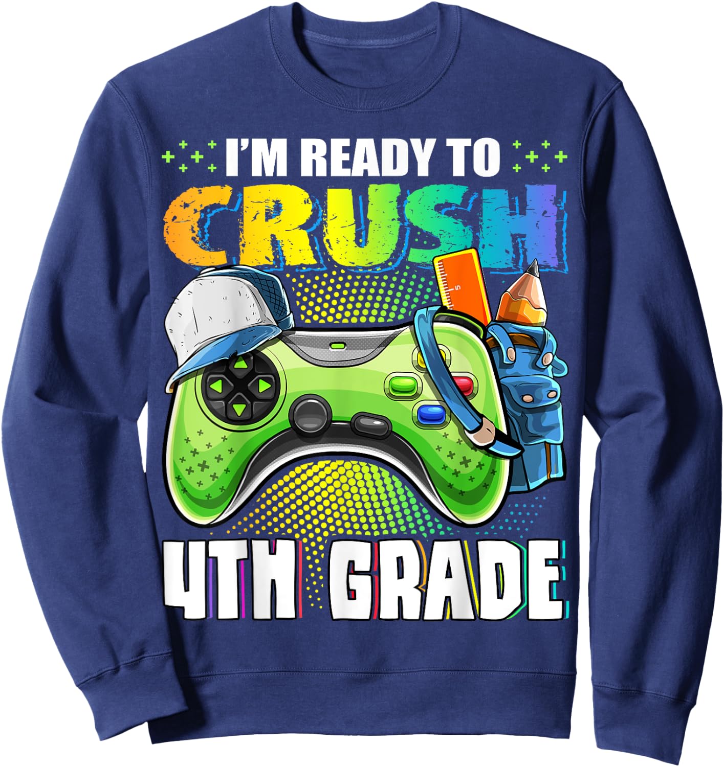 I'm Ready to Crush 4th Grade Back to School Video Game Boys Sweatshirt - Sweatshirt | Navy