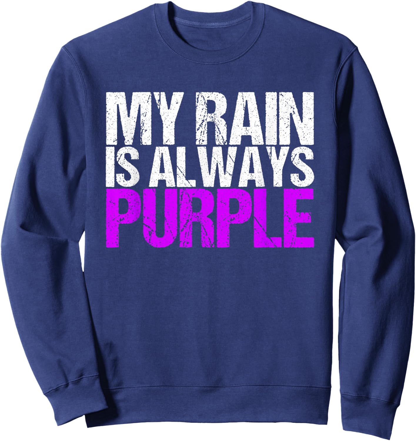 My rain is Always Purple Sweatshirt - Sweatshirt | Navy