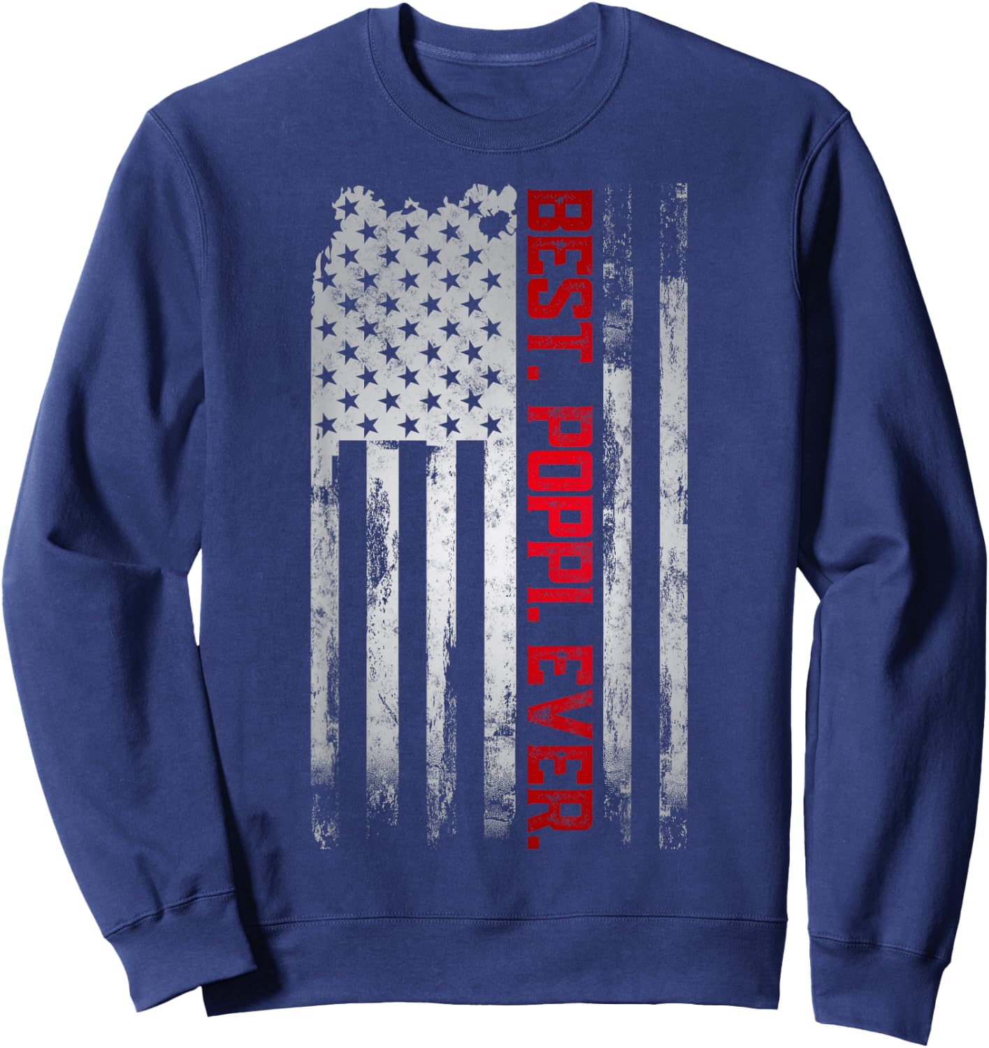 Best Poppi Ever American USA Flag Poppi Sweatshirt - Sweatshirt | Navy