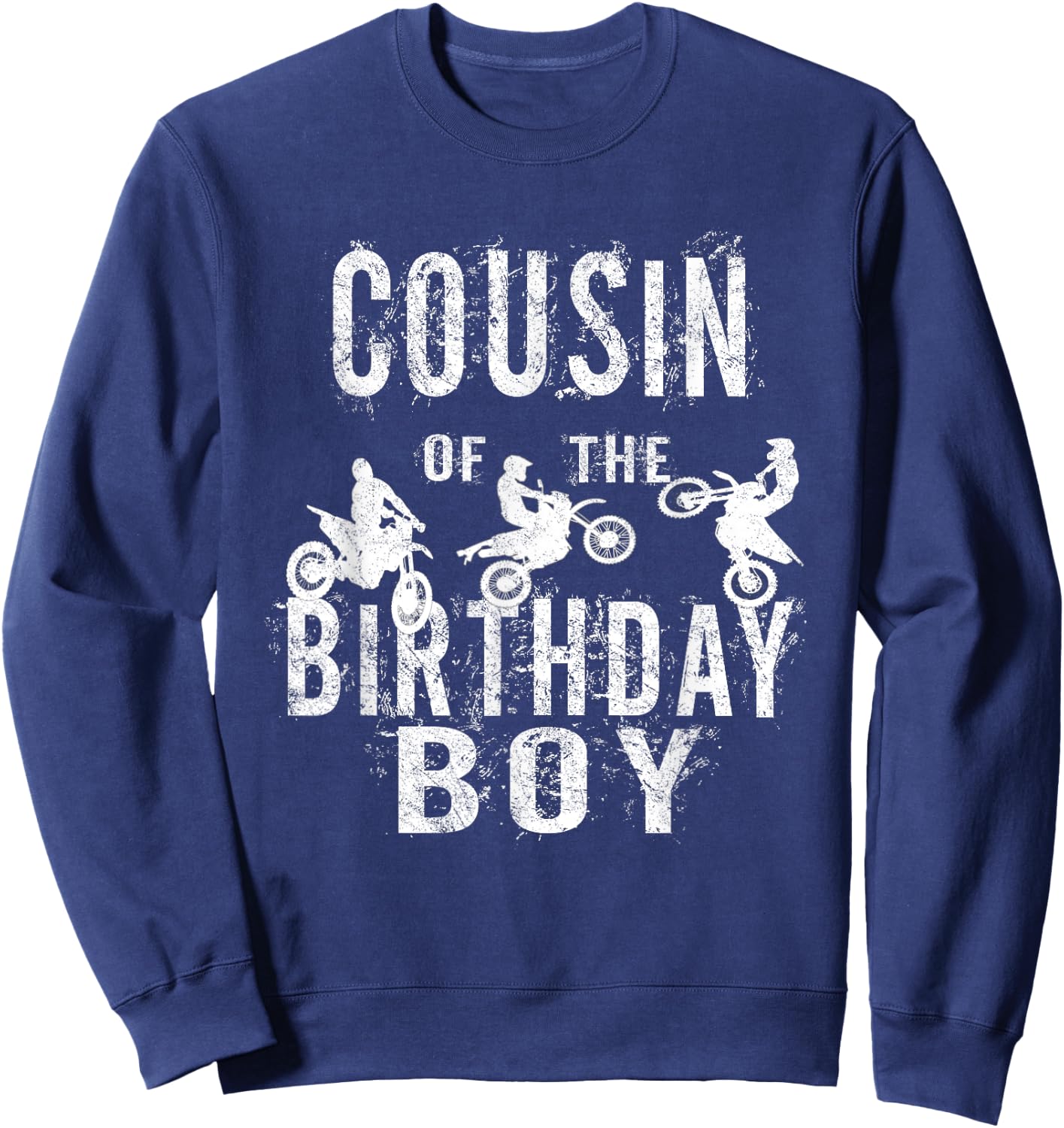 Cousin Of The Birthday Boy Dirt Bike B-day Party Sweatshirt - Sweatshirt | Navy