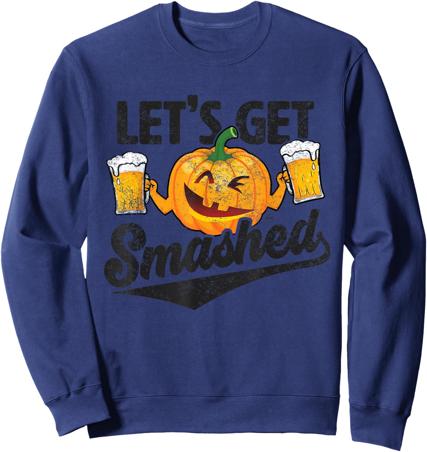 Lets Get Smashed Funny Pumpkin Beer Halloween Sweatshirt - Sweatshirt | Navy