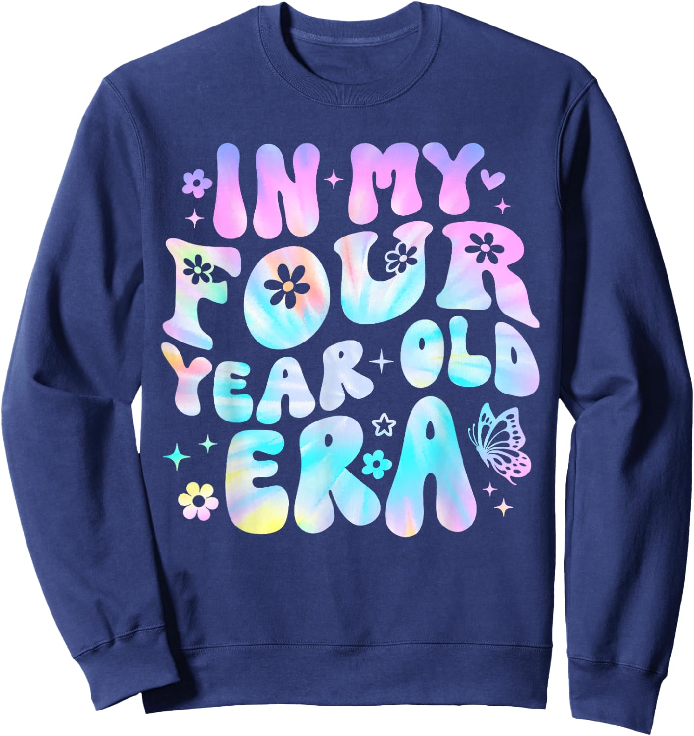 Groovy In My Four Year Old Era Girl 4th Birthday 4 Yrs Old Sweatshirt - Sweatshirt | Navy