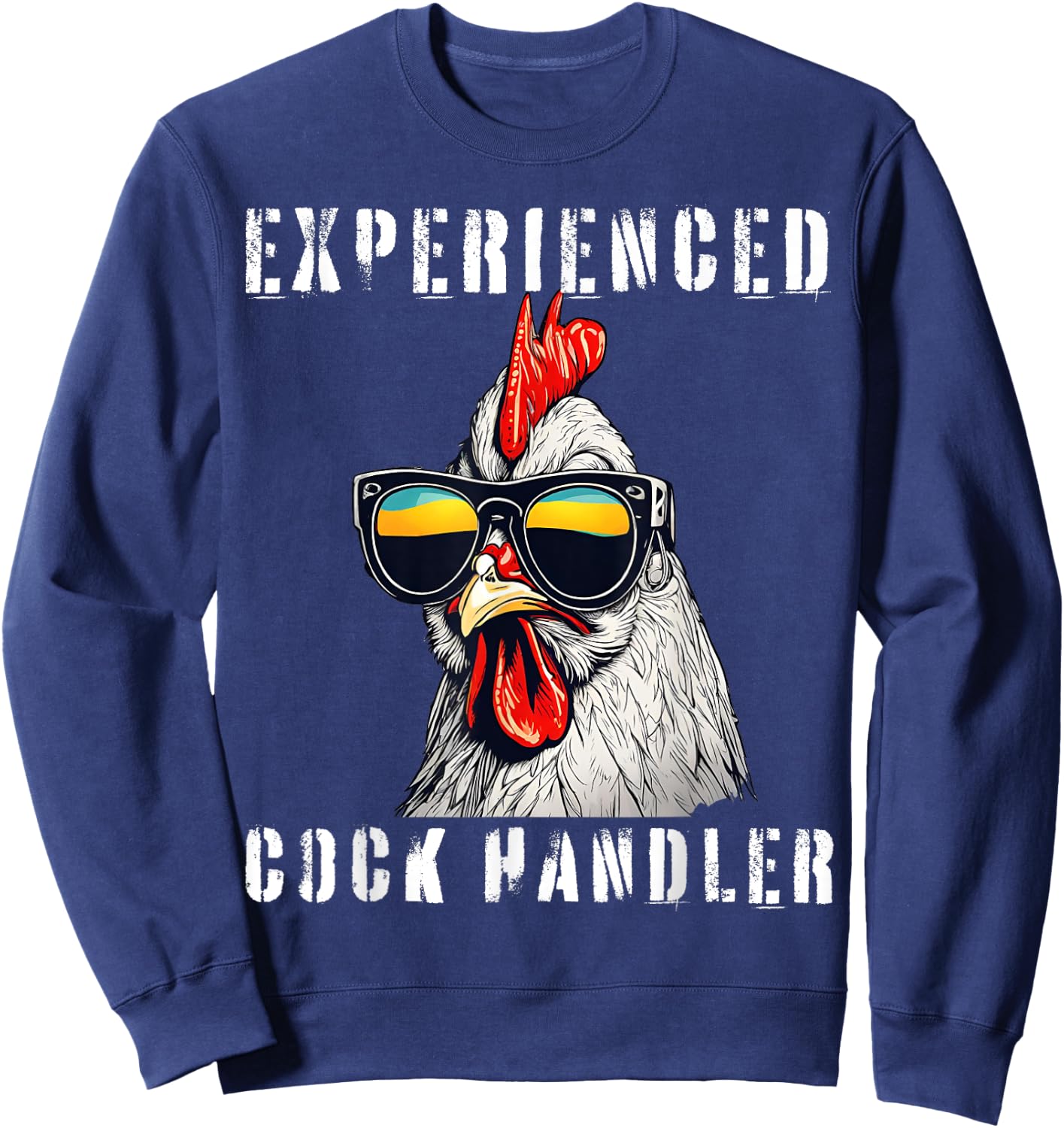 Experienced Cock Handler Funny Rooster Sweatshirt - Sweatshirt | Navy