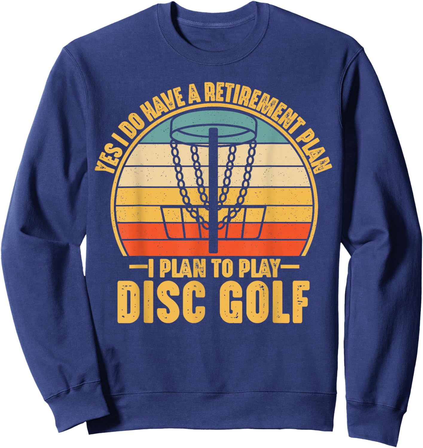 Retirement Gifts for Disc Golfers Funny Disc Golf Sport Sweatshirt - Sweatshirt | Navy
