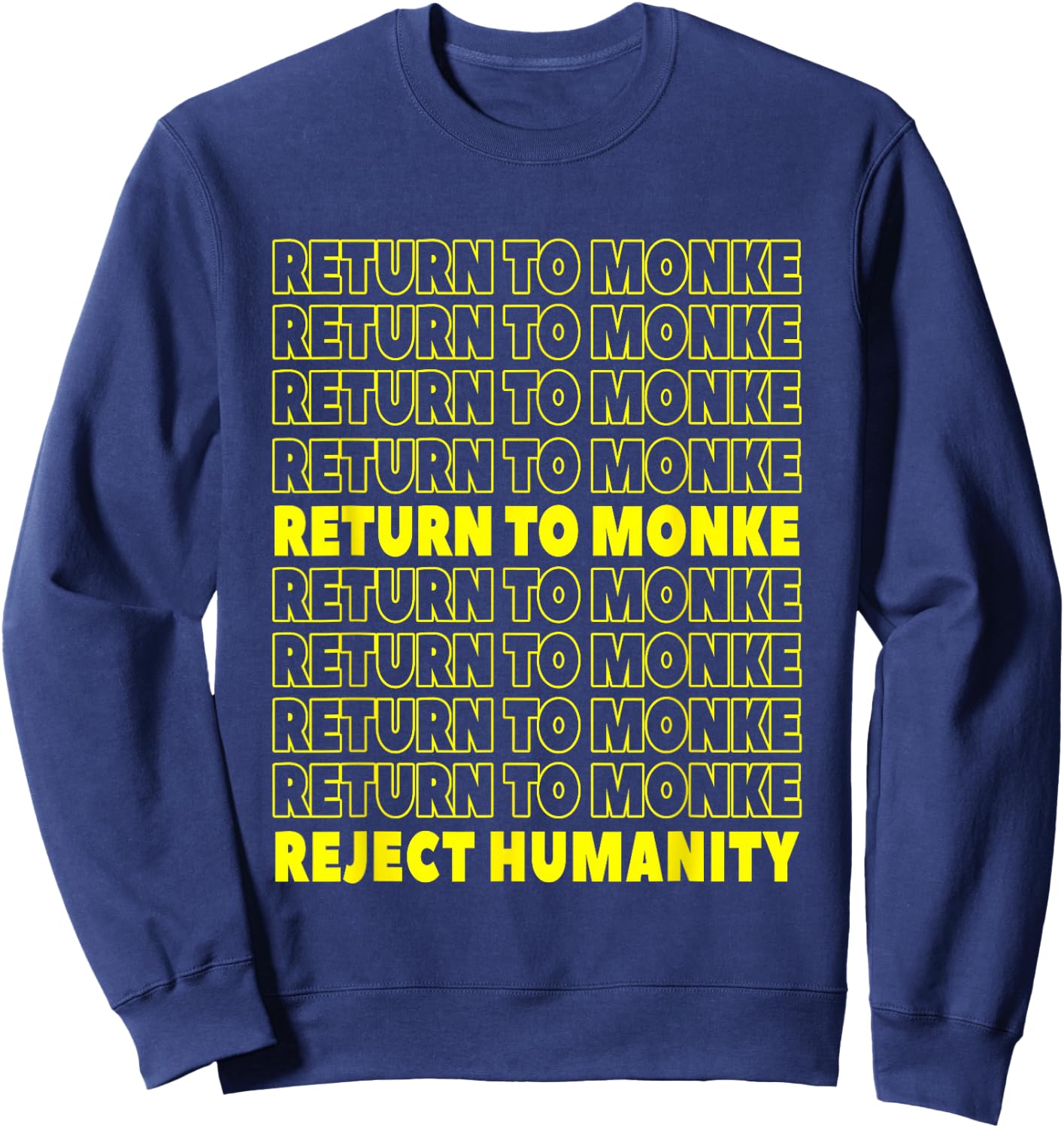 Reject Humanity Return To Monke Funny Monkey Sweatshirt - Sweatshirt | Navy