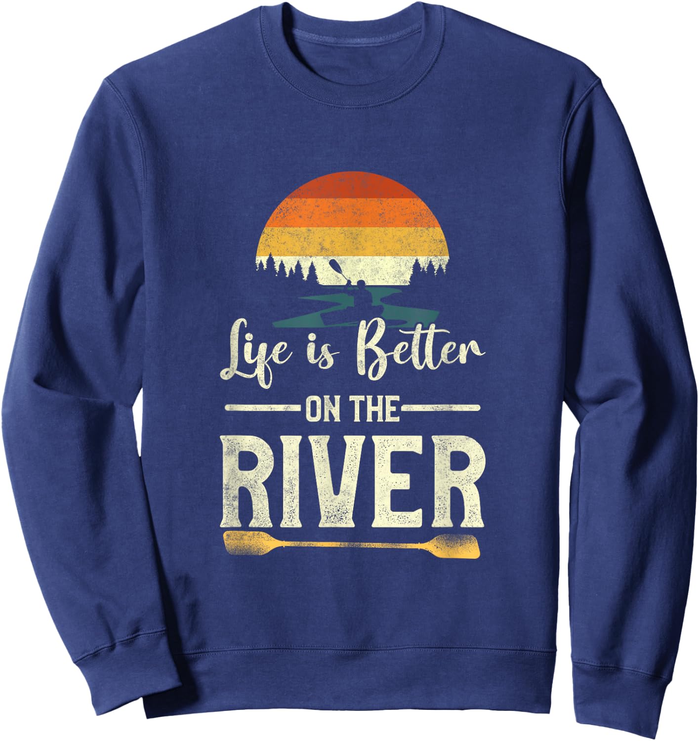 Retro Kayaking Life Is Better On The River Sweatshirt - Sweatshirt | Navy