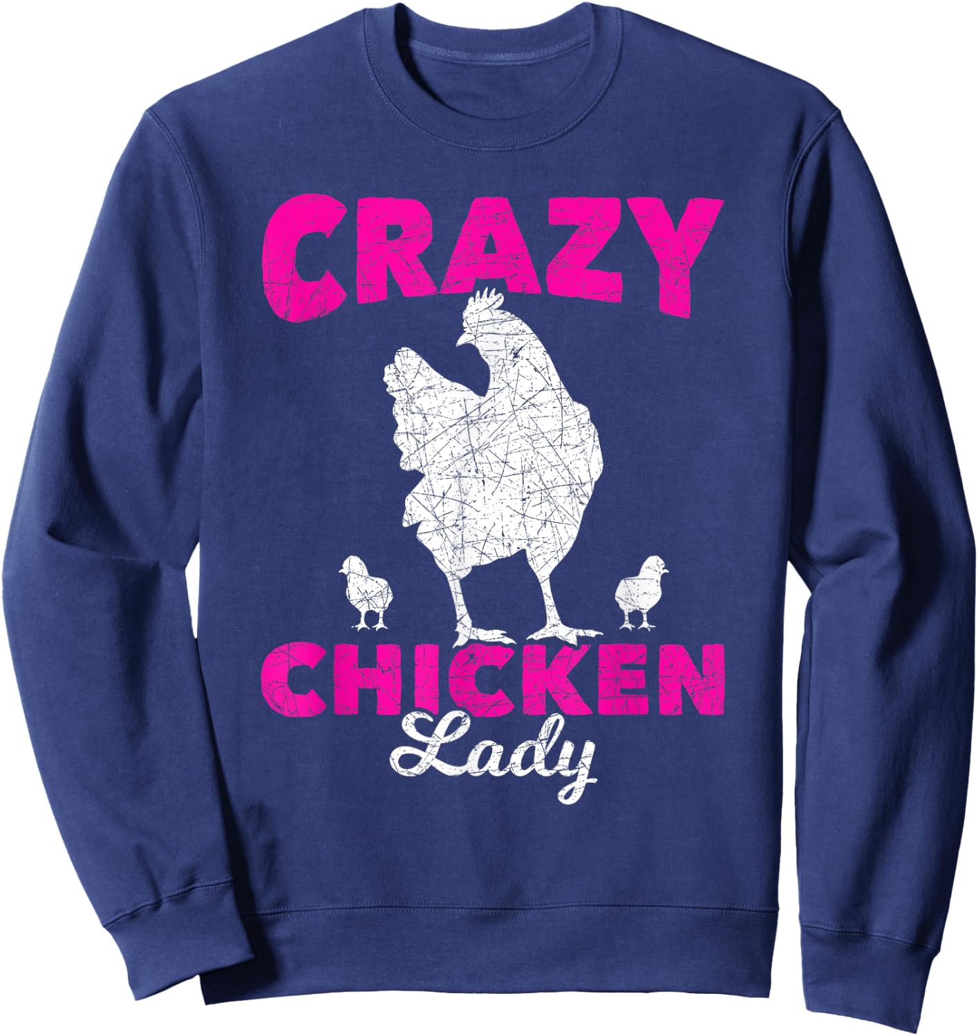 Crazy Chicken Lady Chicken Sweatshirt - Sweatshirt | Navy
