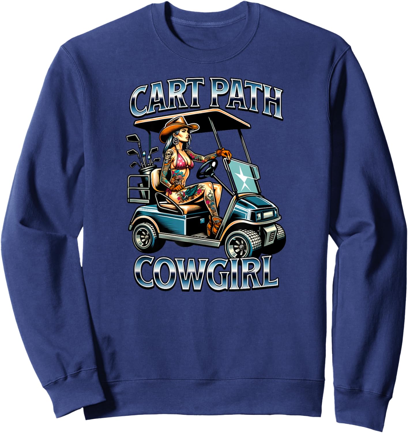 Cart Path Cowgirl - Funny Golfer, Golf Sweatshirt - Sweatshirt | Navy