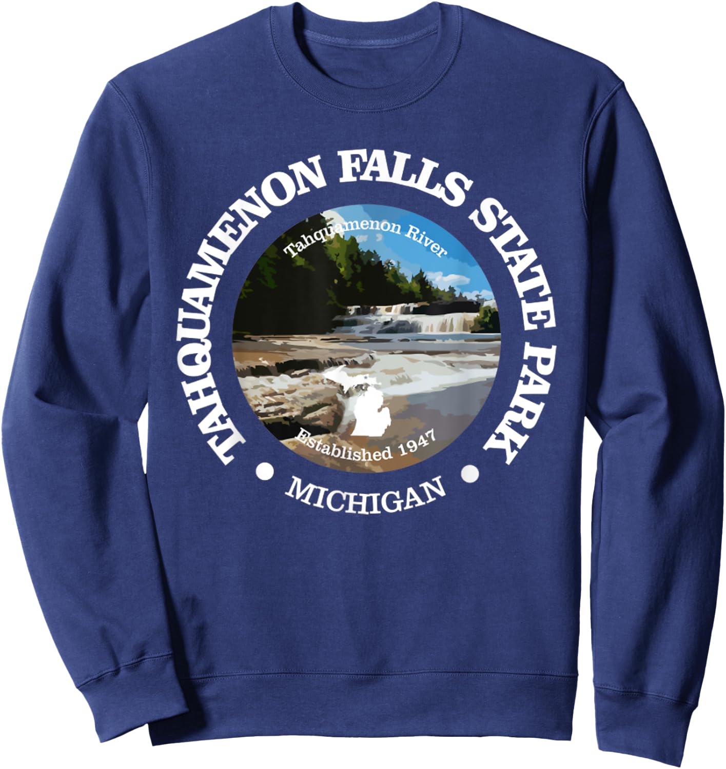 Tahquamenon Falls State Park Funny Michigan 1947 River Sweatshirt - Sweatshirt | Navy