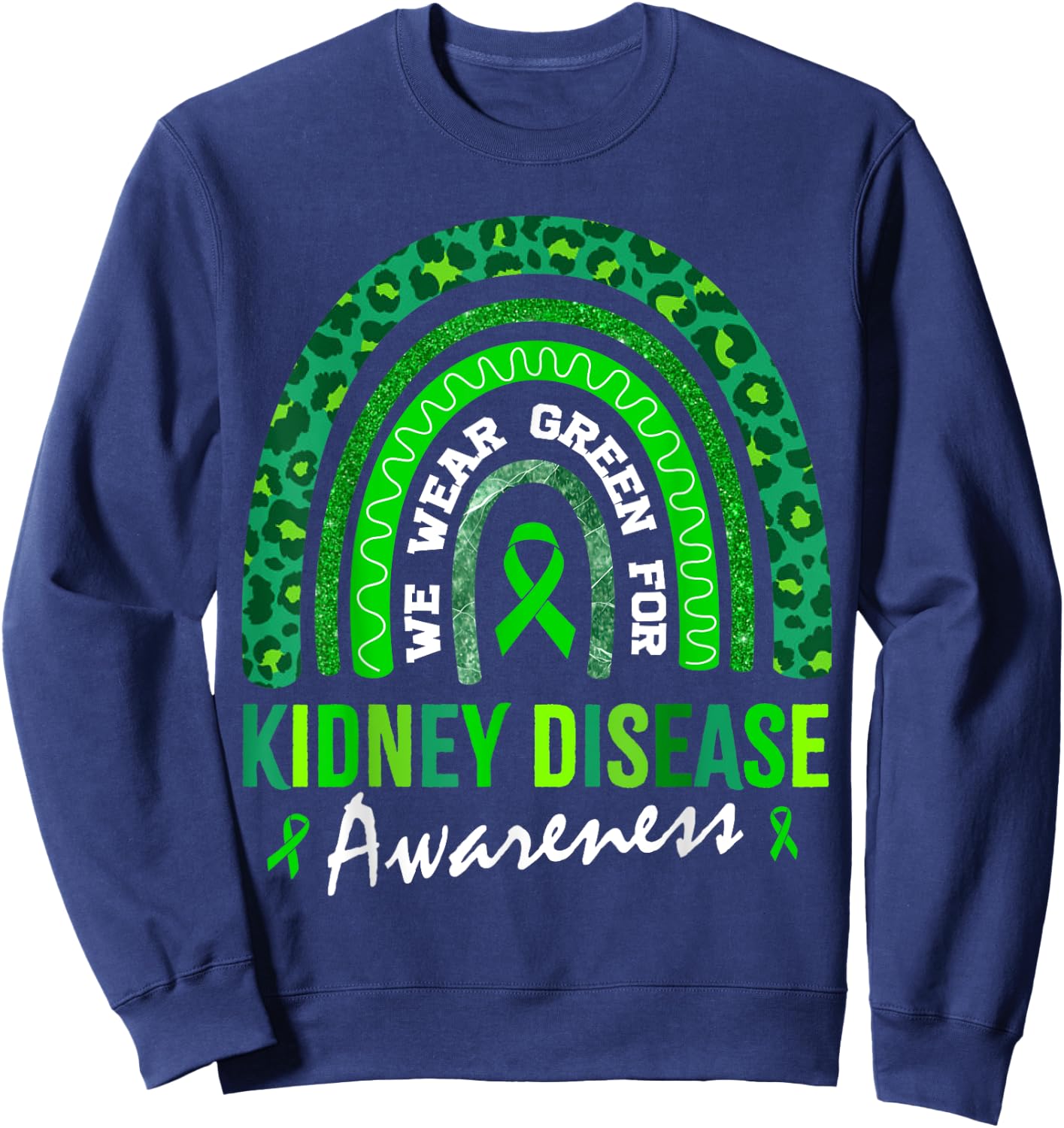 In March We Wear Green for Kidney Disease Awareness Sweatshirt - Sweatshirt | Navy