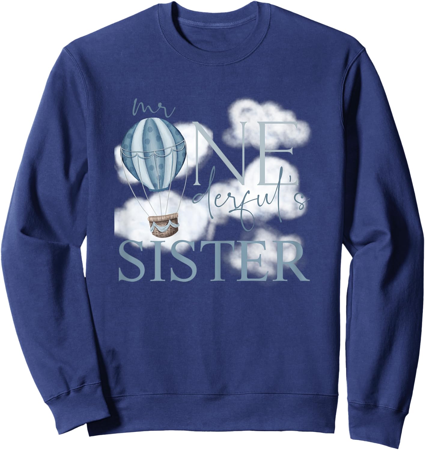 Sister of Mr Onederful Hot Air Balloon Blue 1st Birthday Boy Sweatshirt - Sweatshirt | Navy