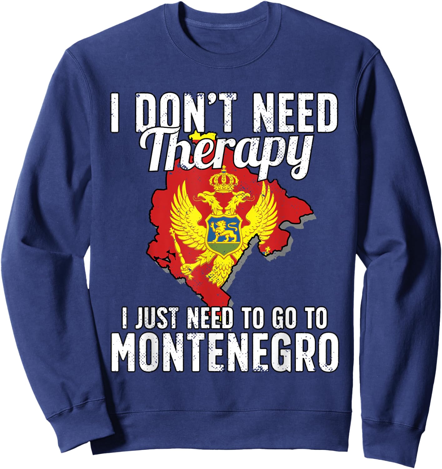 Montenegrin Flag I Montenegro Flag I Vacation Montenegro Sweatshirt - Sweatshirt | Navy