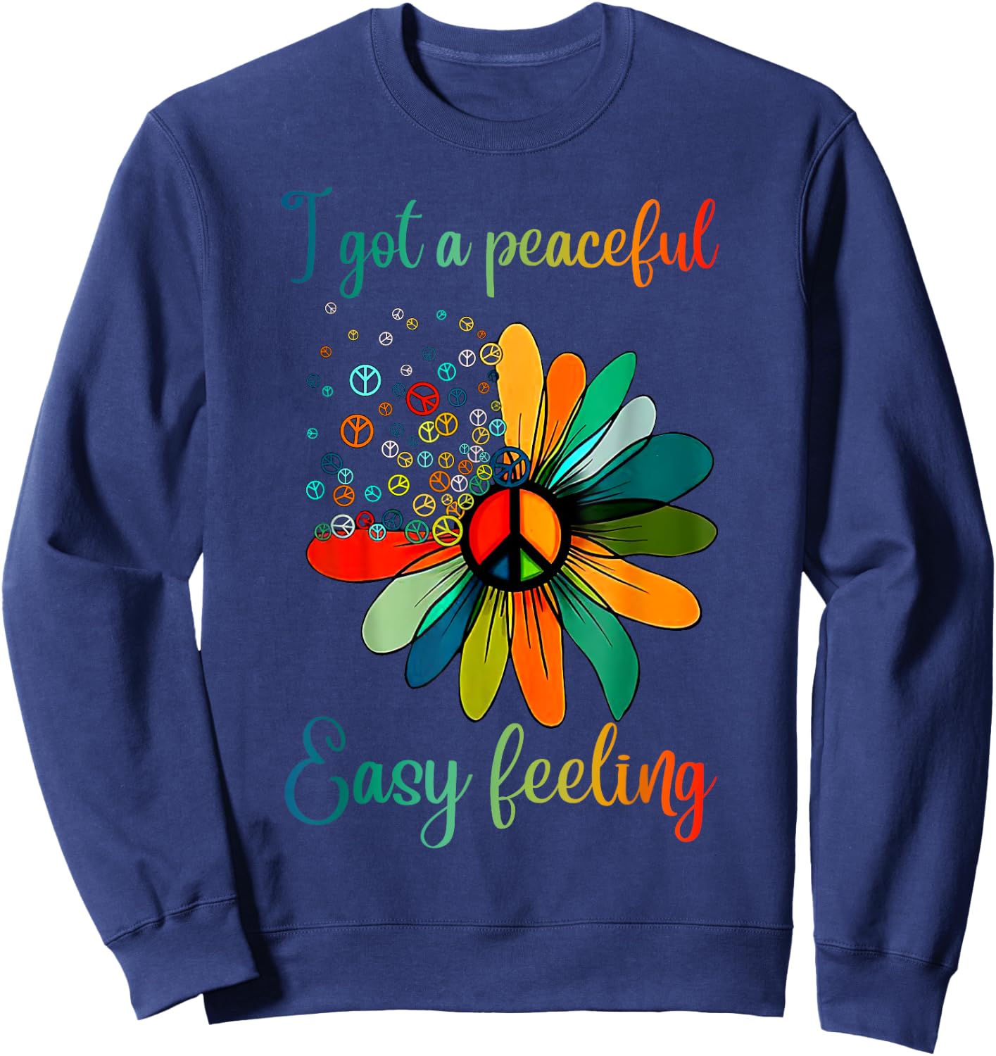 Hippie I got an easy peaceful feeling sunflower Peace Sign Sweatshirt - Sweatshirt | Navy