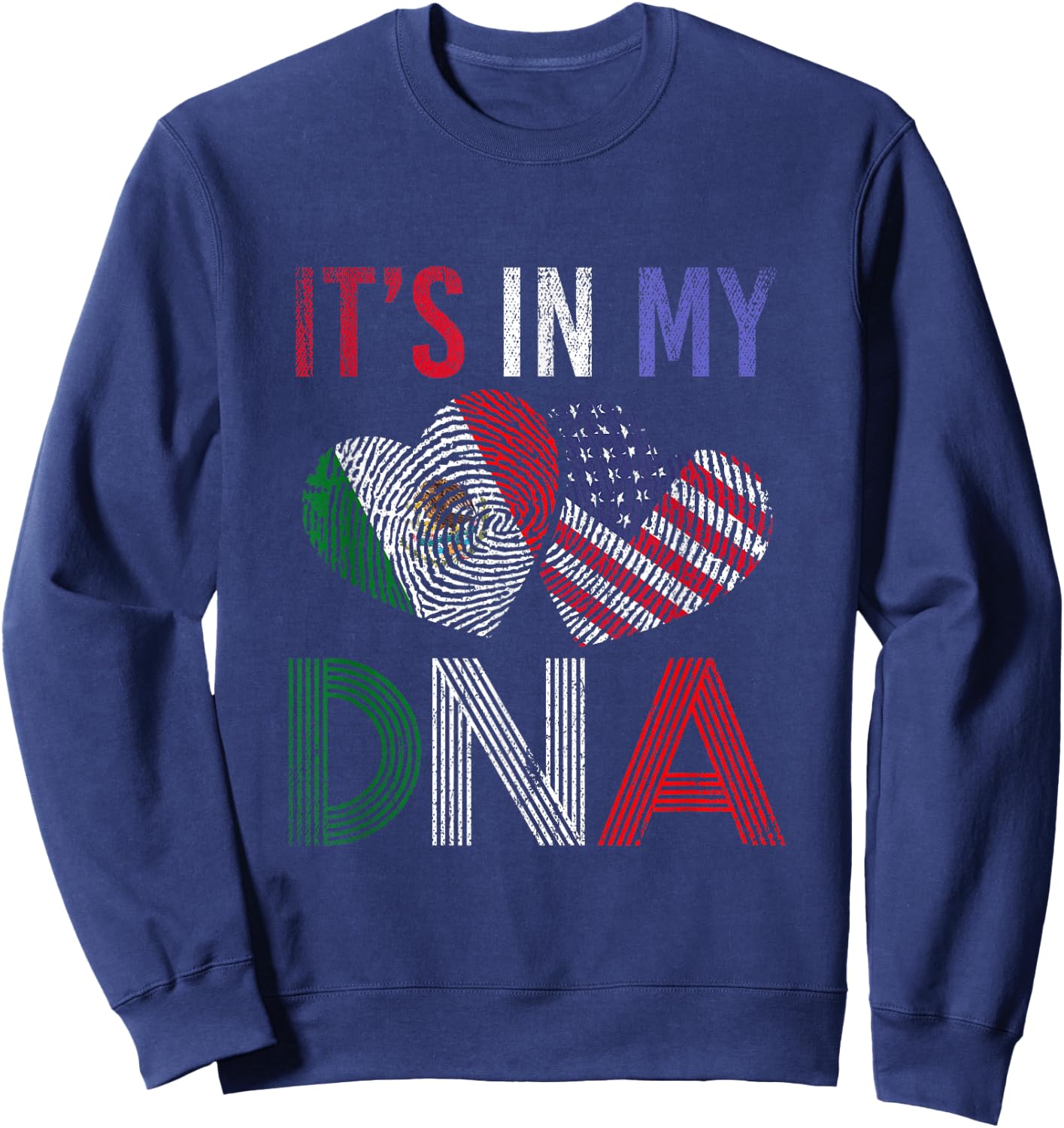 It's in my DNA USA Mexico Sweatshirt - Sweatshirt | Navy