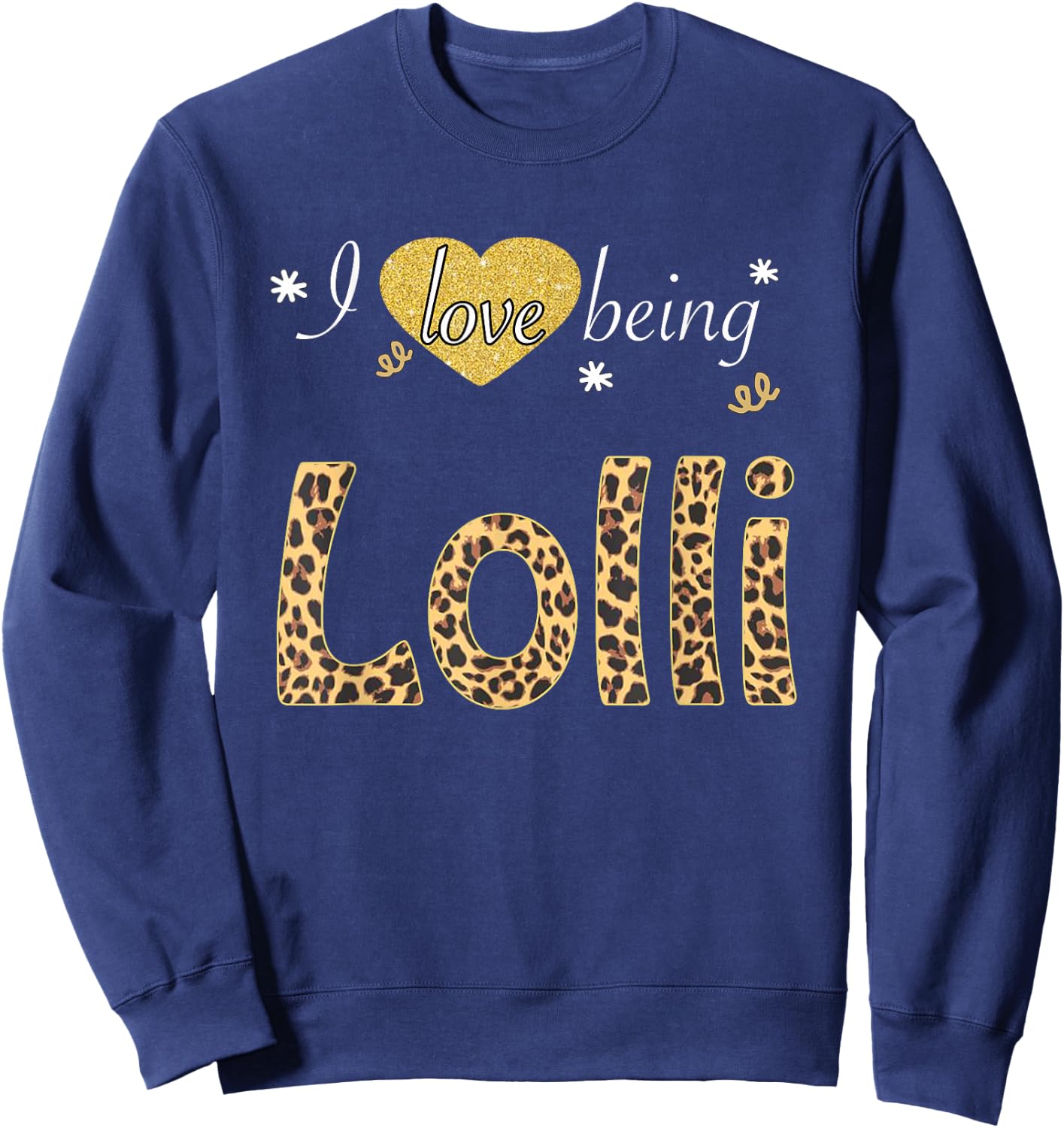 I Love Being Lolli leopard plaid gift Sweatshirt - Sweatshirt | Navy