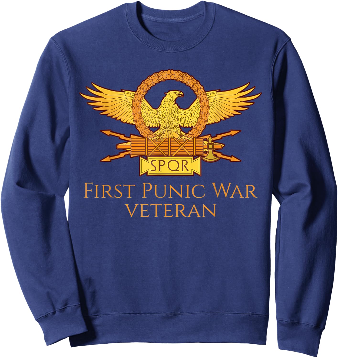 Ancient Roman History First Punic War Military Veteran SPQR Sweatshirt - Sweatshirt | Navy