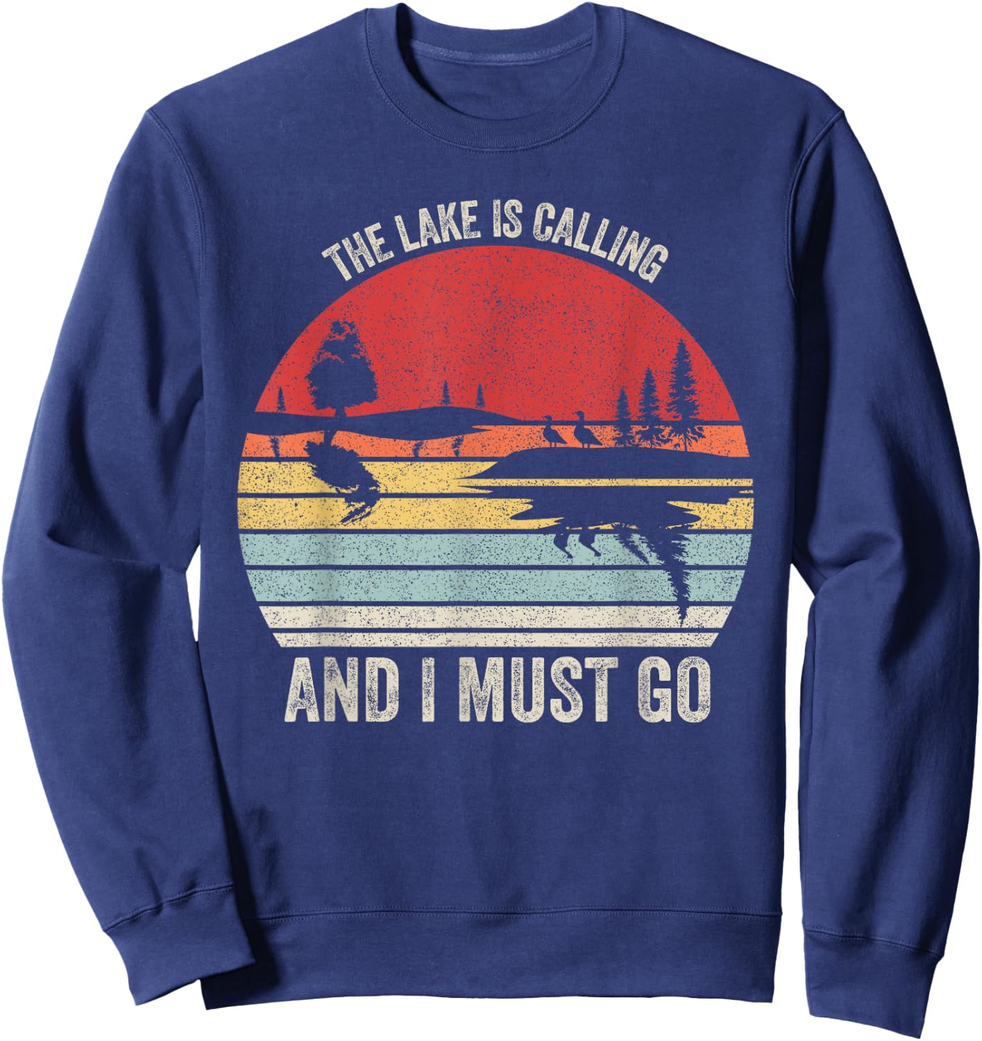 Vintage Retro The Lake Is Calling And I Must Go Sweatshirt - Sweatshirt | Navy