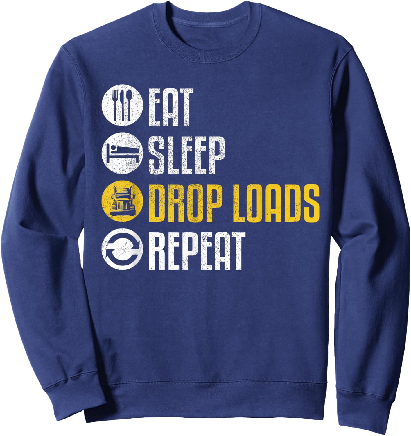 Funny Truck Driver Joke Saying Trucker Gift Sweatshirt - Sweatshirt | Navy