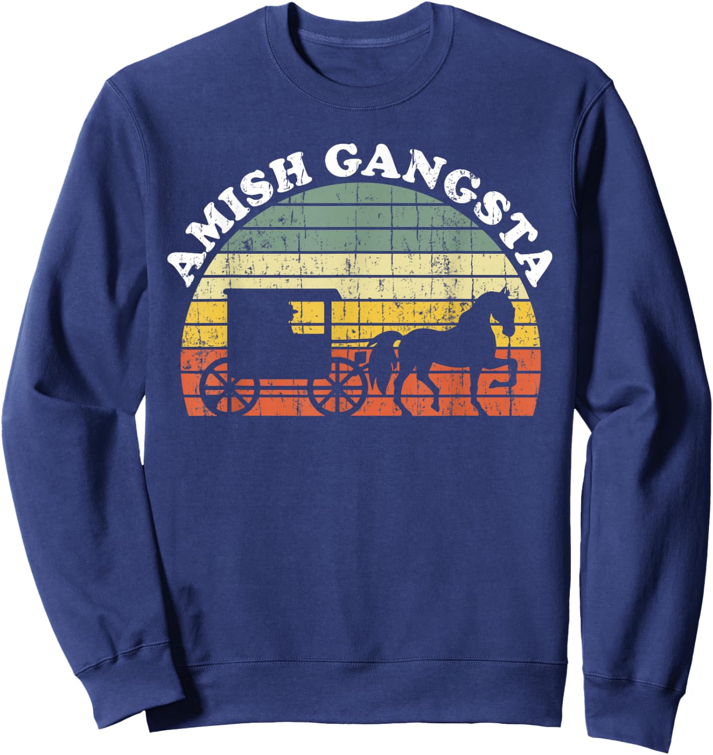 Amish Gangsta Horse and Buggy - Vintage Funny Amish Gift Sweatshirt - Sweatshirt | Navy