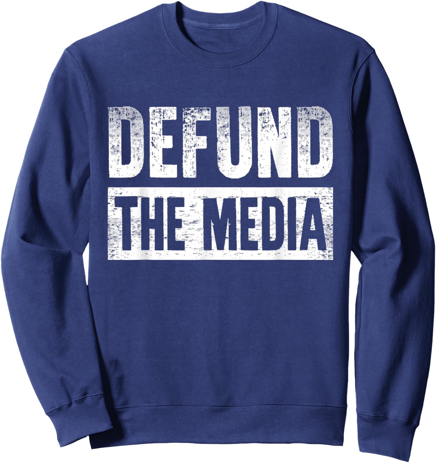 Defund The Media Sweatshirt - Sweatshirt | Navy
