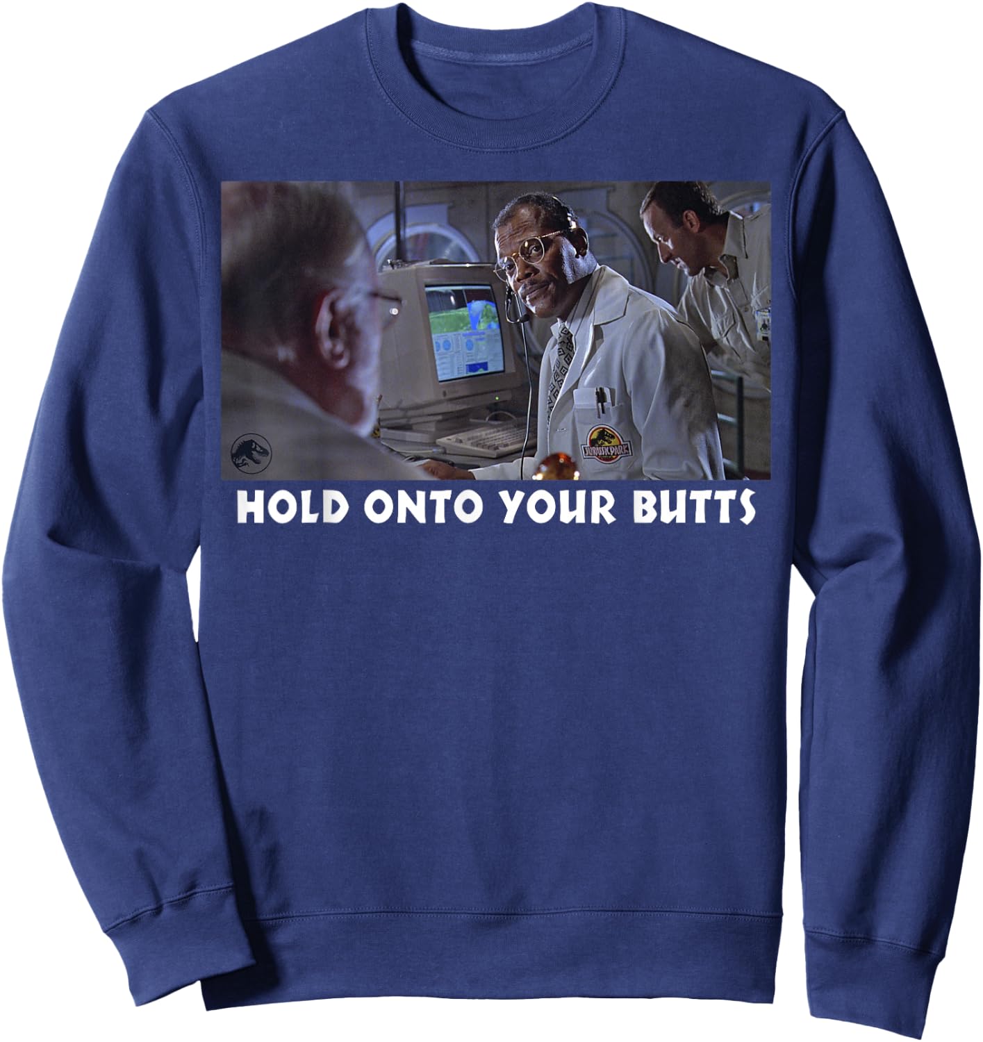 Jurassic Park Hold On To Your Butts Sweatshirt - Sweatshirt | Navy