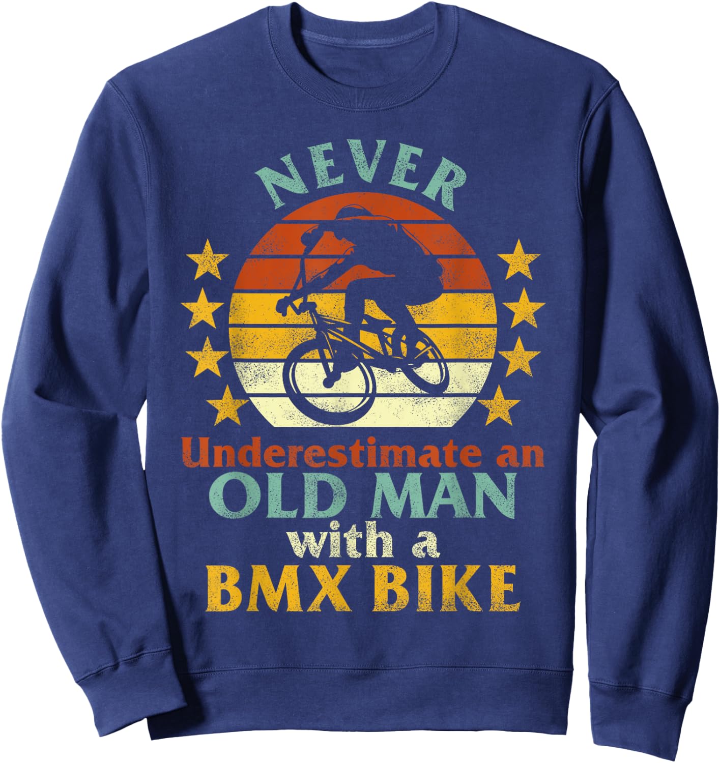 BMX Dad Old Man BMX Bike Riding Fathers Day Grandpa Daddy Sweatshirt - Sweatshirt | Navy