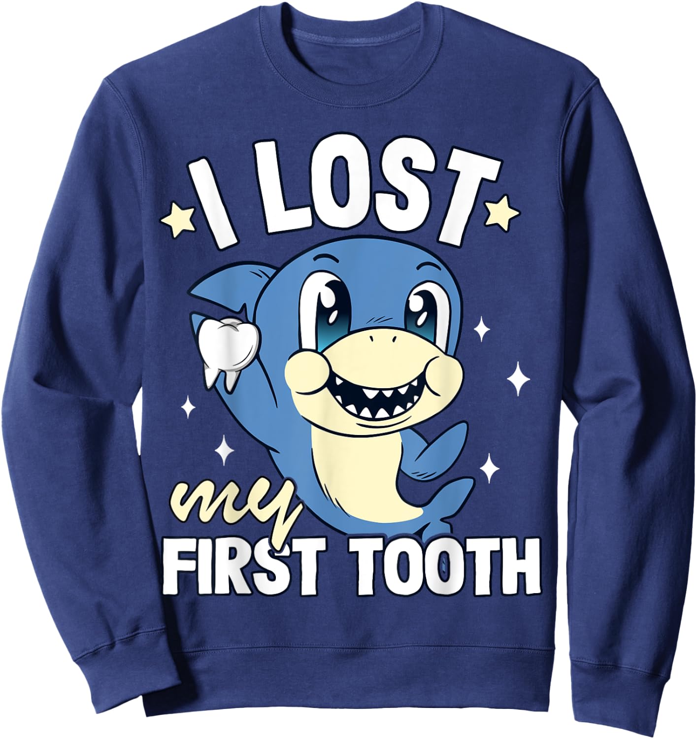Boys Tooth Fairy Teeth Out Funny Shark I Lost My First Tooth Sweatshirt - Sweatshirt | Navy