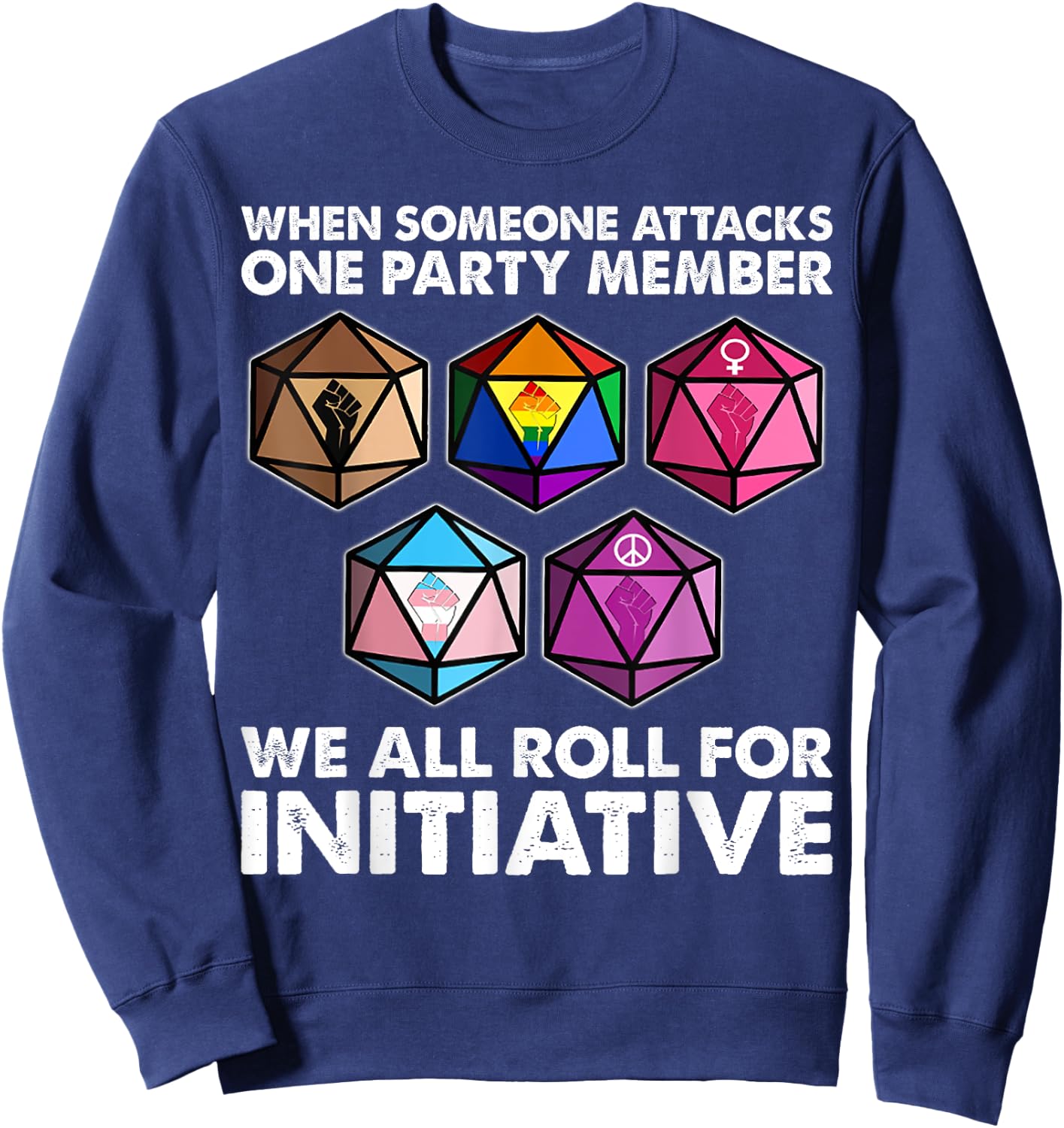 When Someone Attacks one Party Member we roll for Initiative Sweatshirt - Sweatshirt | Navy