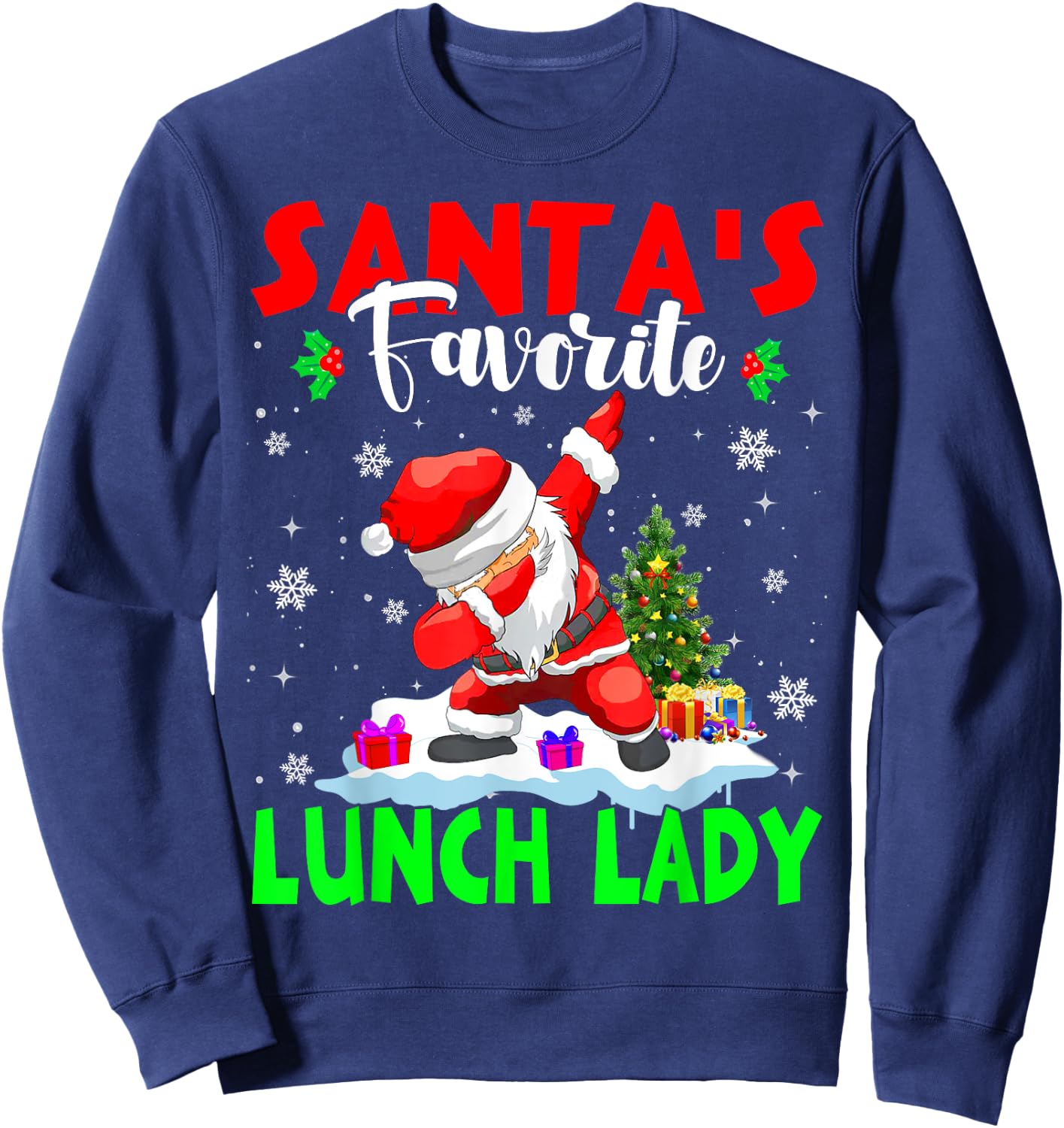 Santa's Favorite Lunch Lady Funny Christmas Lunch Lady Gifts Sweatshirt - Sweatshirt | Navy