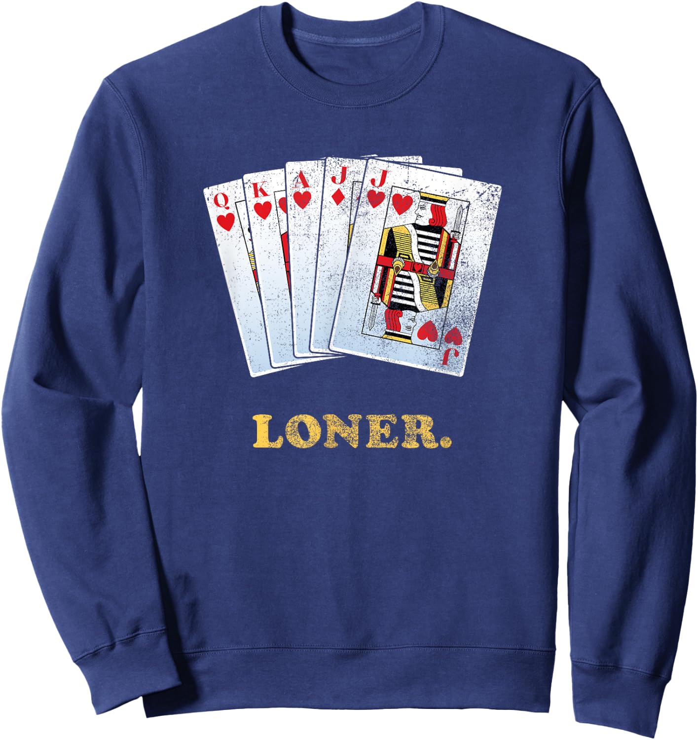 Loner Design for Euchre Players Sweatshirt - Sweatshirt | Navy