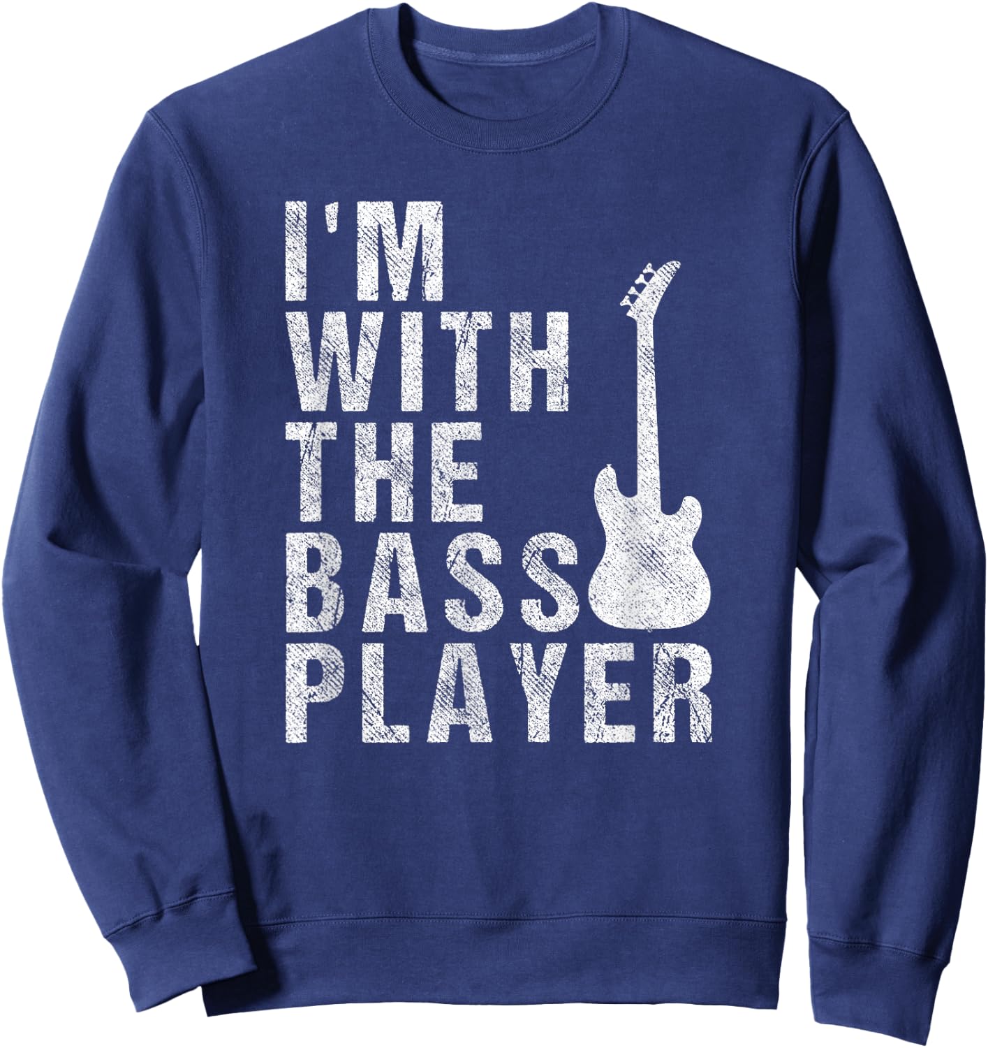 I'm With The Bass Player Funny Guitar Sweatshirt - Sweatshirt | Navy