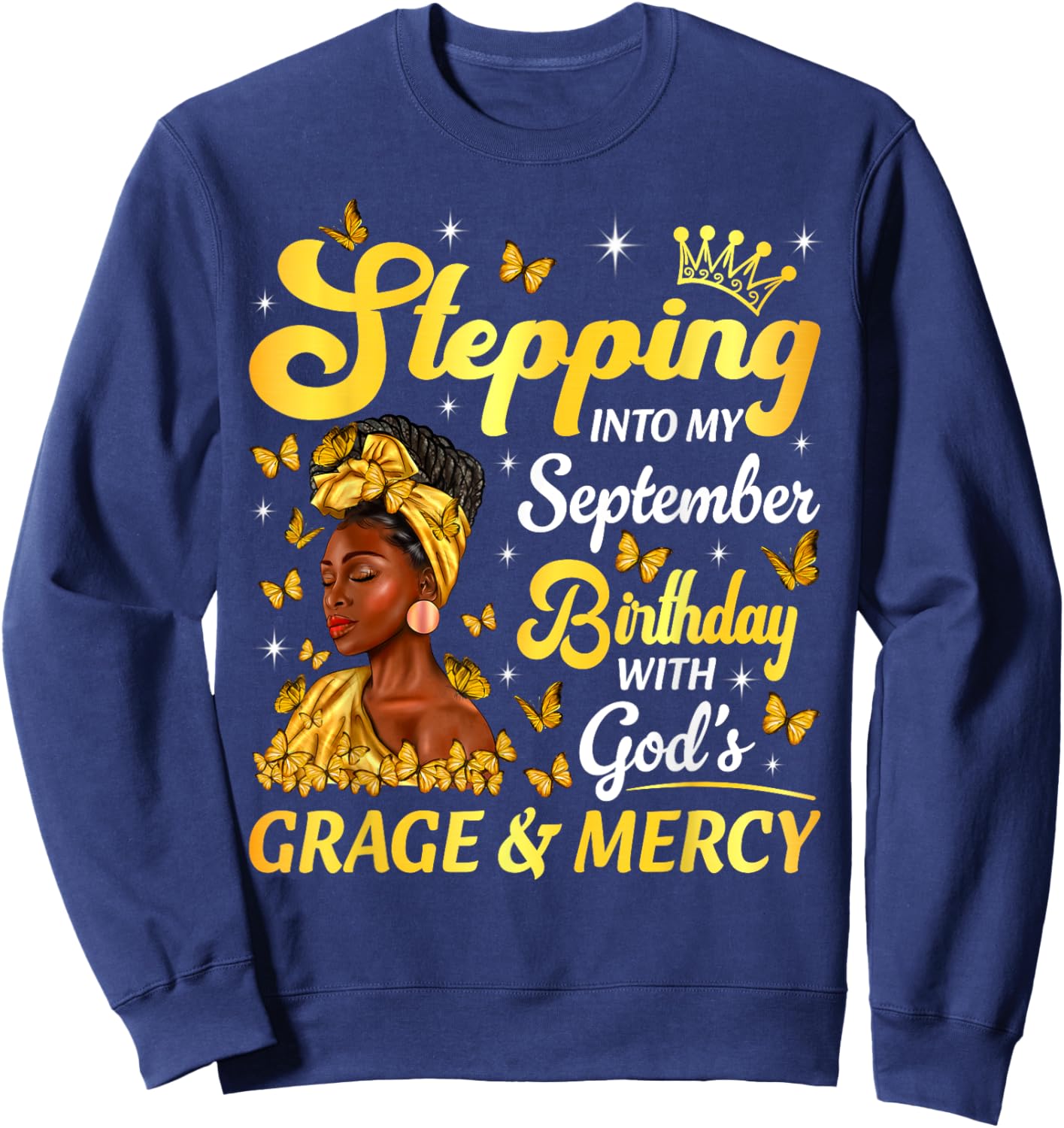 Stepping Into My September Religious Birthday Afro Woman Sweatshirt - Sweatshirt | Navy