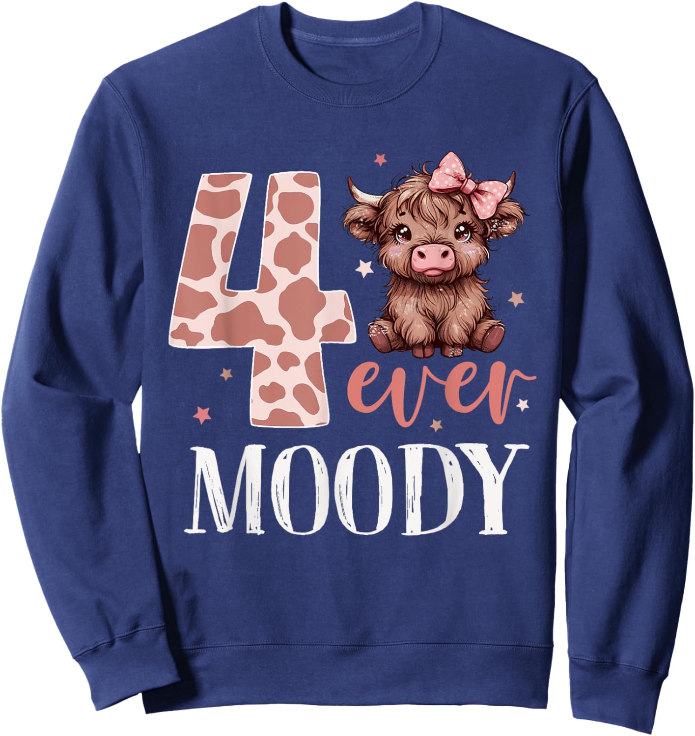 4 Ever Moody Scottish Highland Cow 4th Birthday Girl Sweatshirt - Sweatshirt | Navy