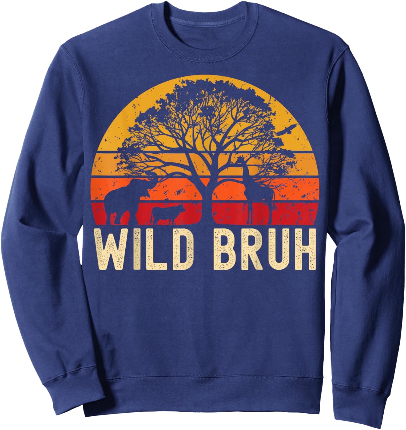 Wild Bruh Zoo Born Wild Birthday Safari Jungle Wild Family Sweatshirt - Sweatshirt | Navy