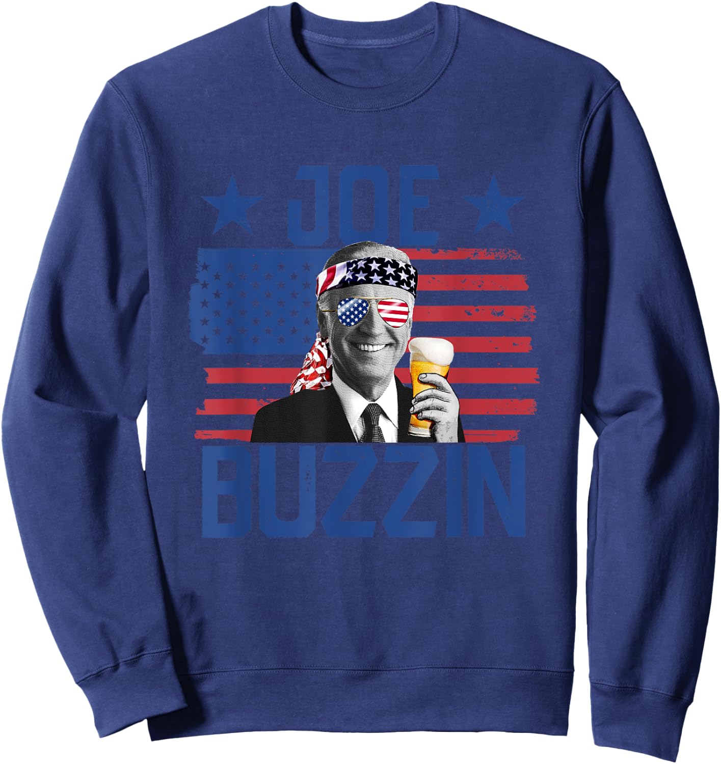 Joe Buzzin' 4th Of July Funny Drinking President Joe Biden Women Men Sweatshirt - Sweatshirt | Navy