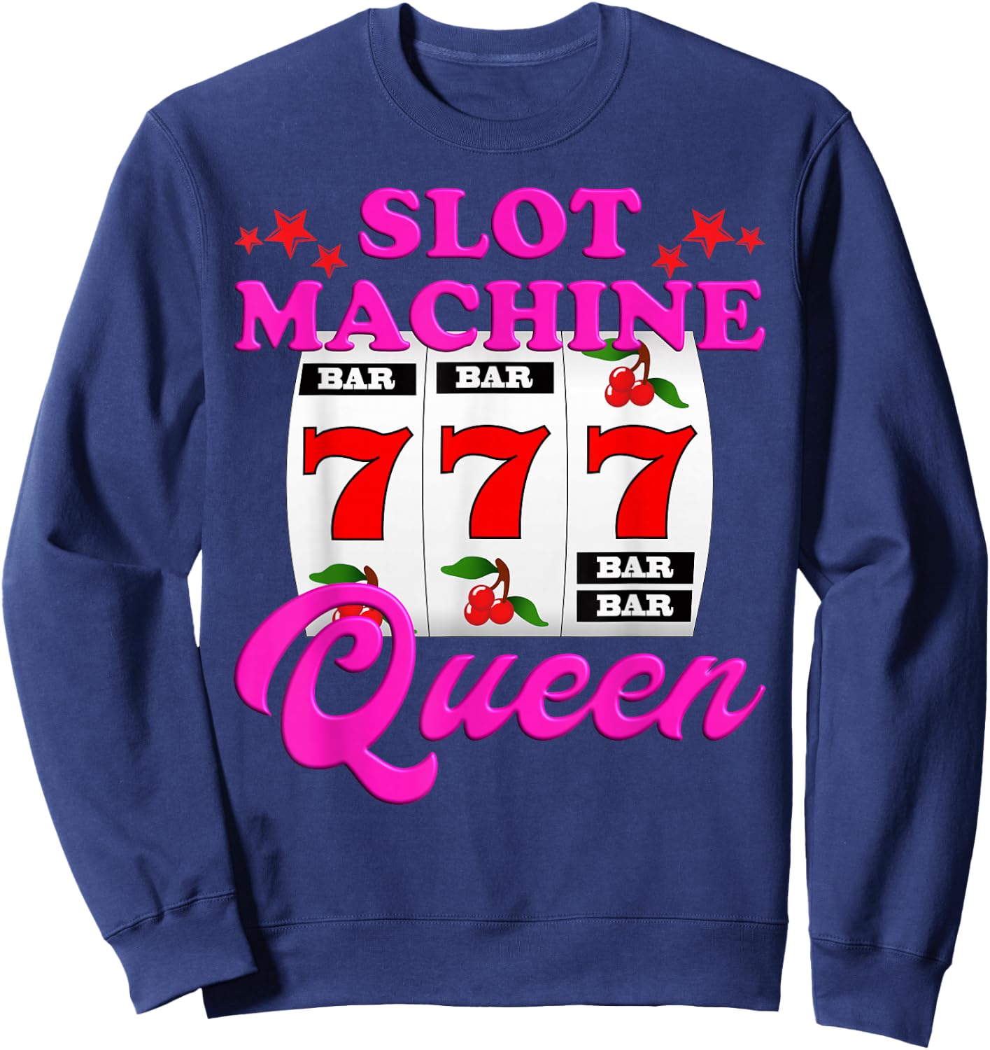 Slot Machine Queen Casino Las Vegas Gambling Casino Sweatshirt - Sweatshirt | Navy
