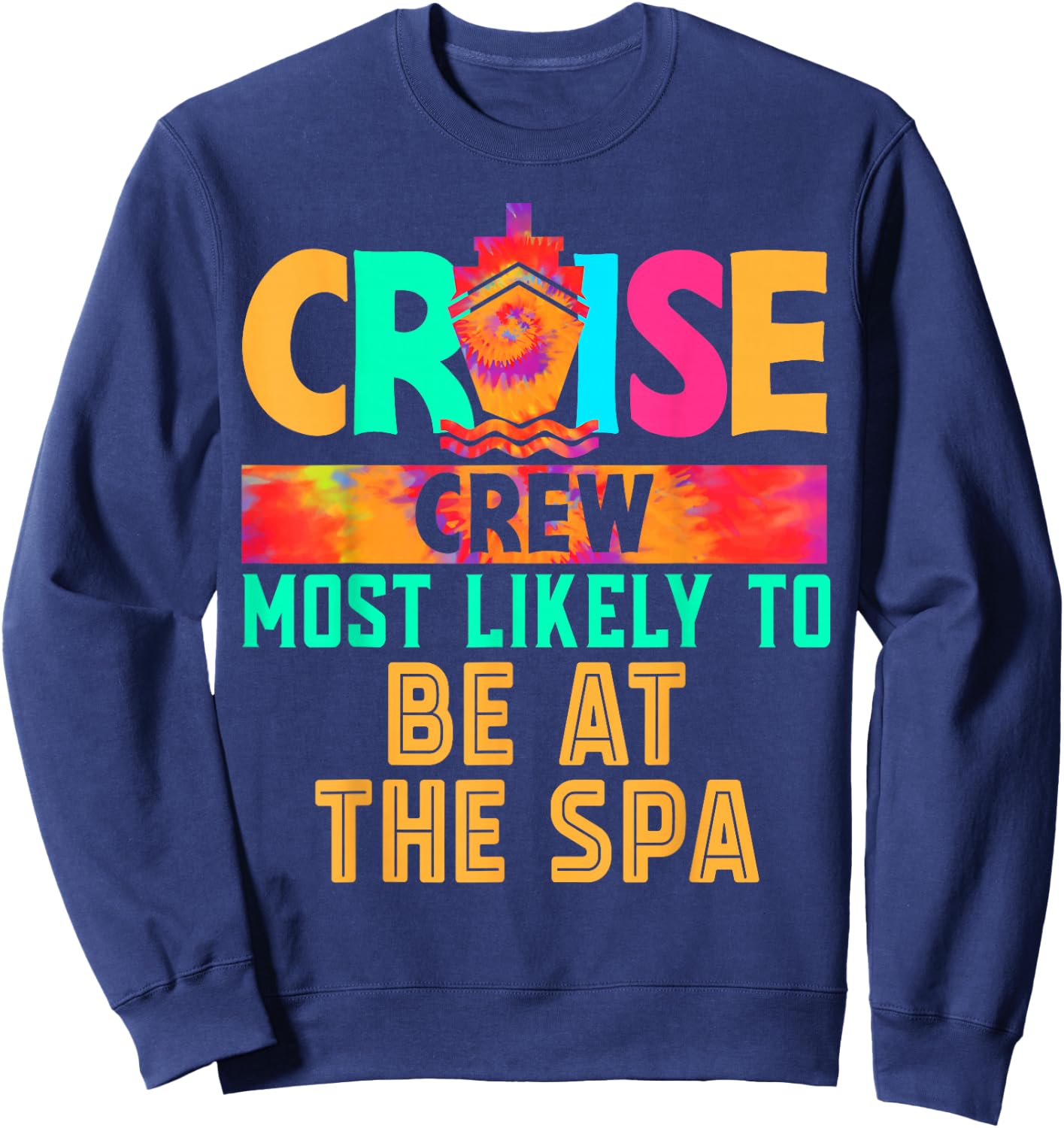 Cruise Crew Most Likely to Be At The Spa Hippie Sweatshirt - Sweatshirt | Navy