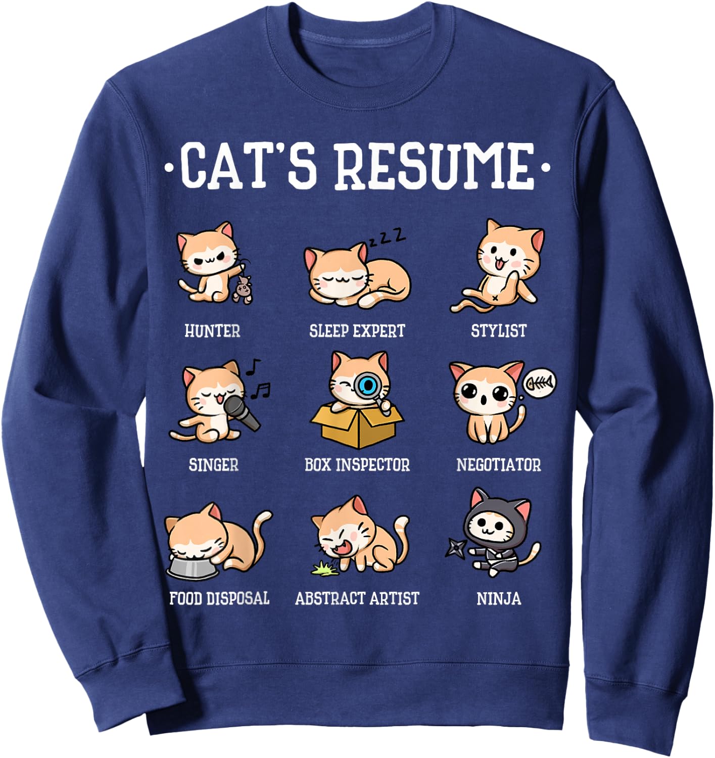 Funny Cat Shirt Cat's Resume Life of A Cat Animal Sweatshirt - Sweatshirt | Navy