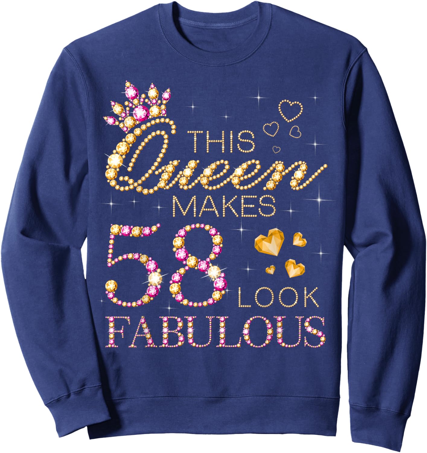 This Queen Makes 58 Look Fabulous 58th Birthday Queen B-day Sweatshirt - Sweatshirt | Navy