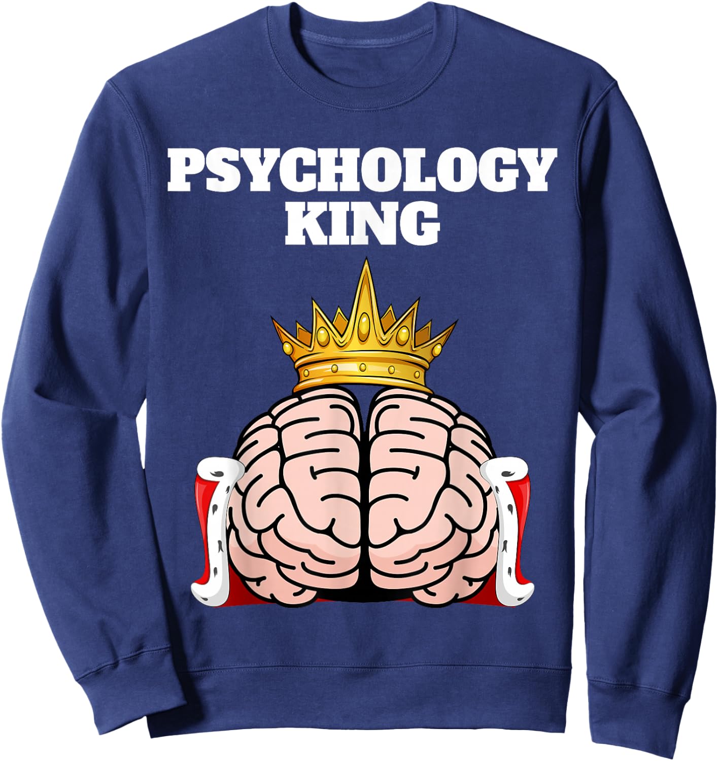 Psychology King | Psychology Design | Psychologist Sweatshirt - Sweatshirt | Navy