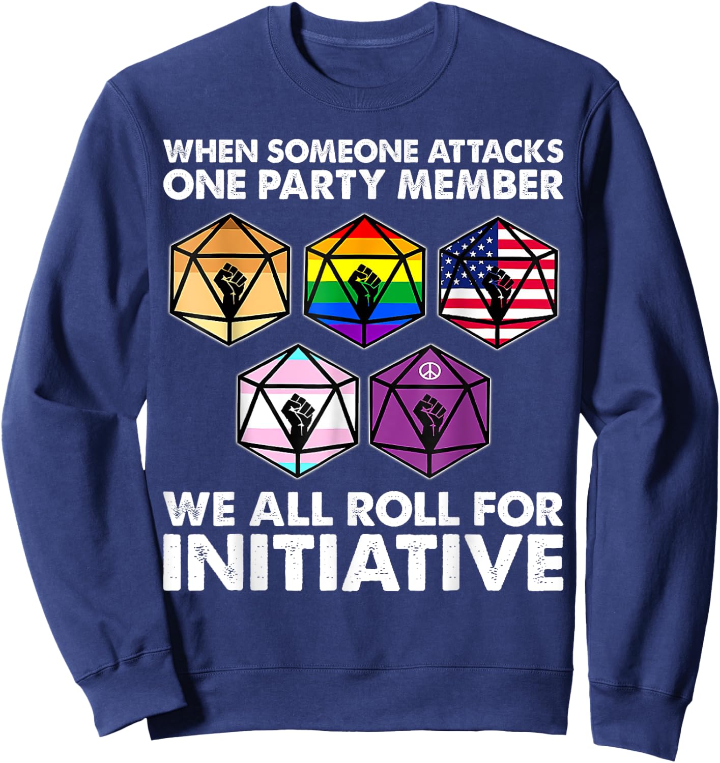 When someone attacks one party member we all roll initiative Sweatshirt - Sweatshirt | Navy