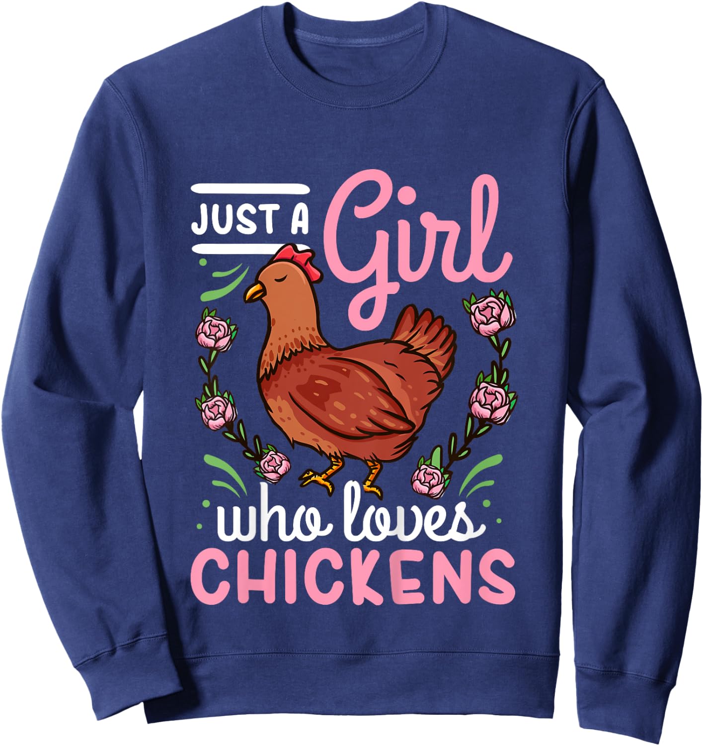 Chicken Lover Just a Girl Who Loves Chickens Sweatshirt - Sweatshirt | Navy