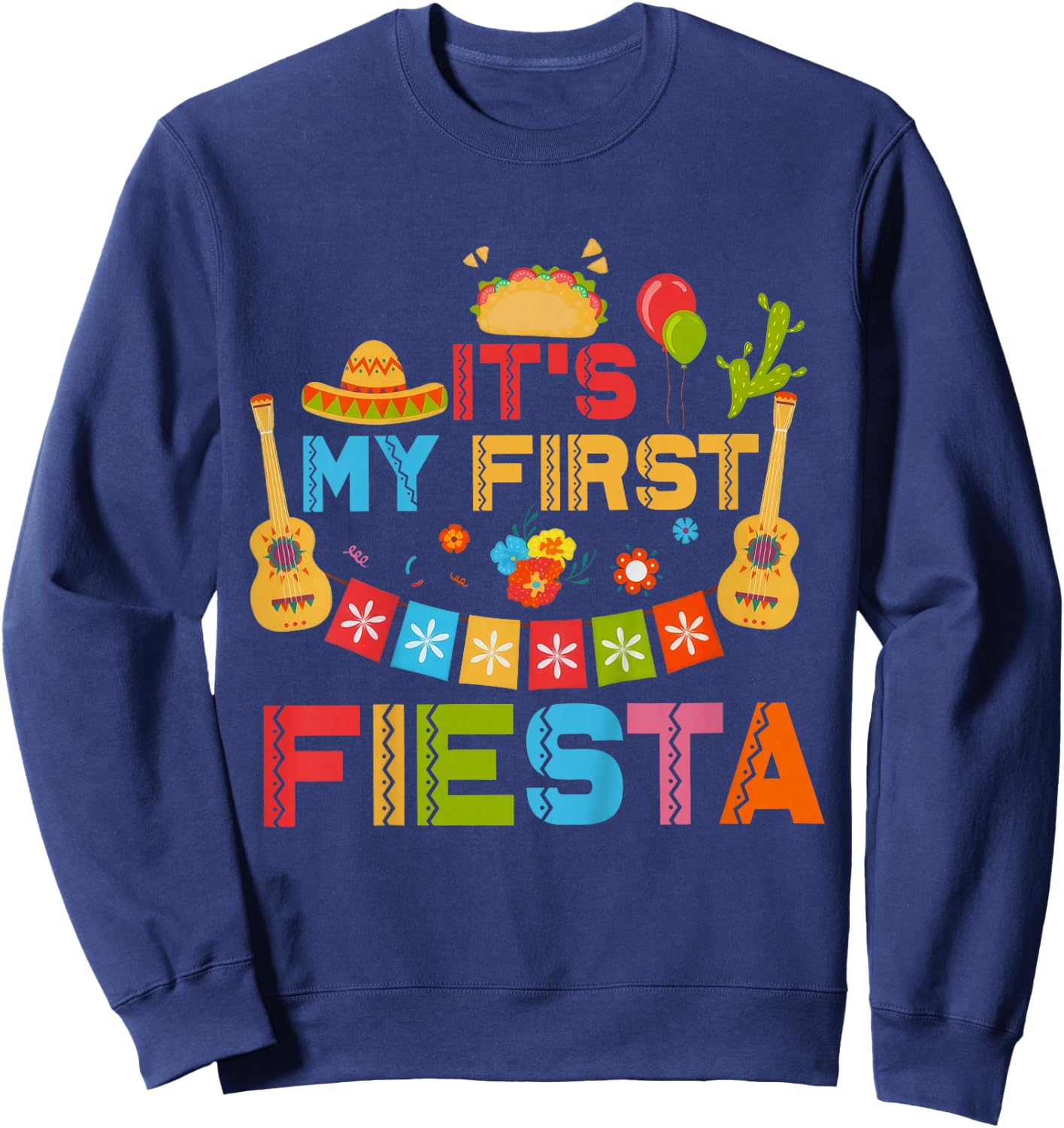 It's My First Fiesta Birthday Mexican Cinco De Mayo Kids Sweatshirt - Sweatshirt | Navy