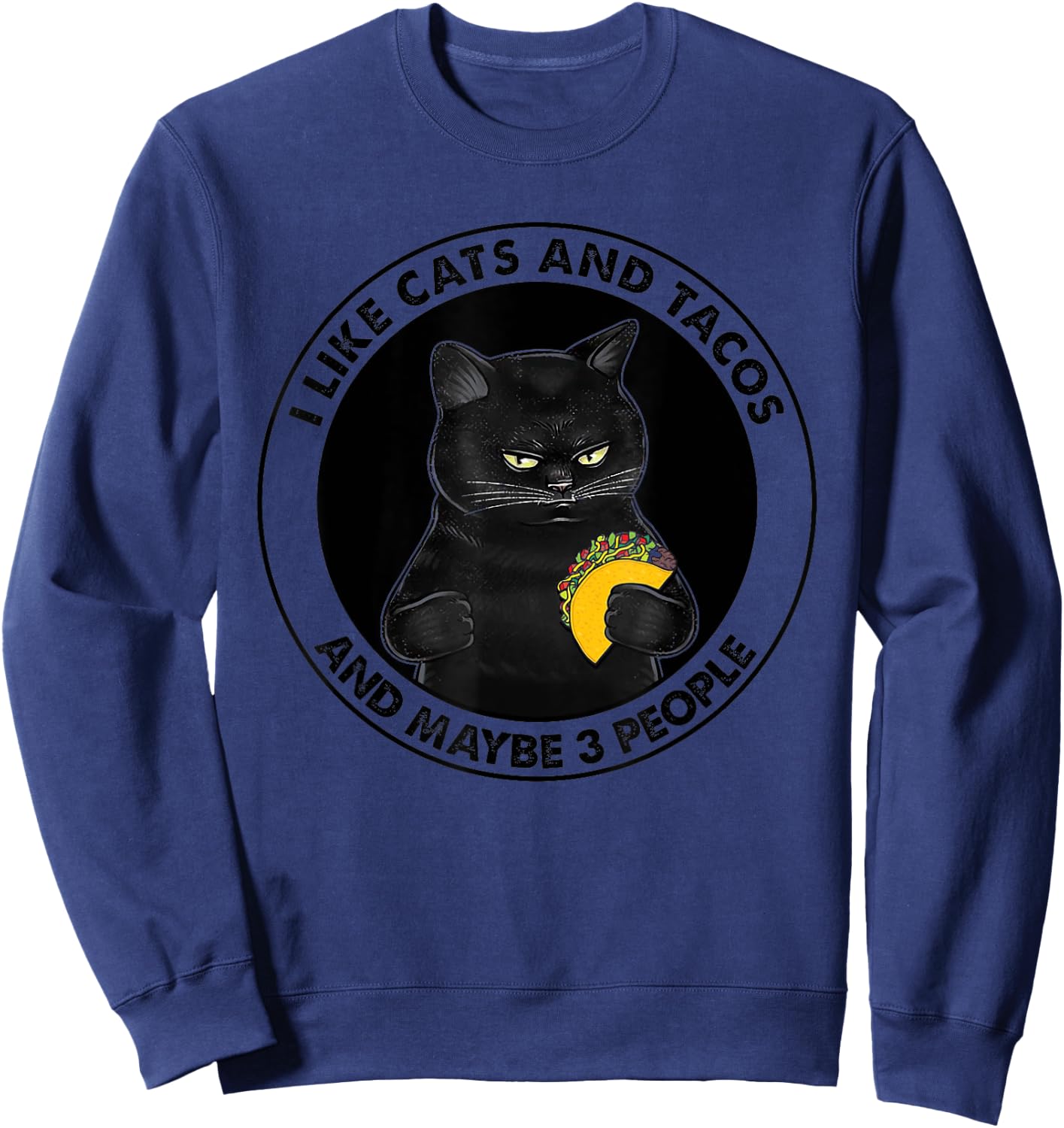 I Like Cats And Tacos And Maybe 3 People black cat MOTHER'S Women Sweatshirt - Sweatshirt | Navy
