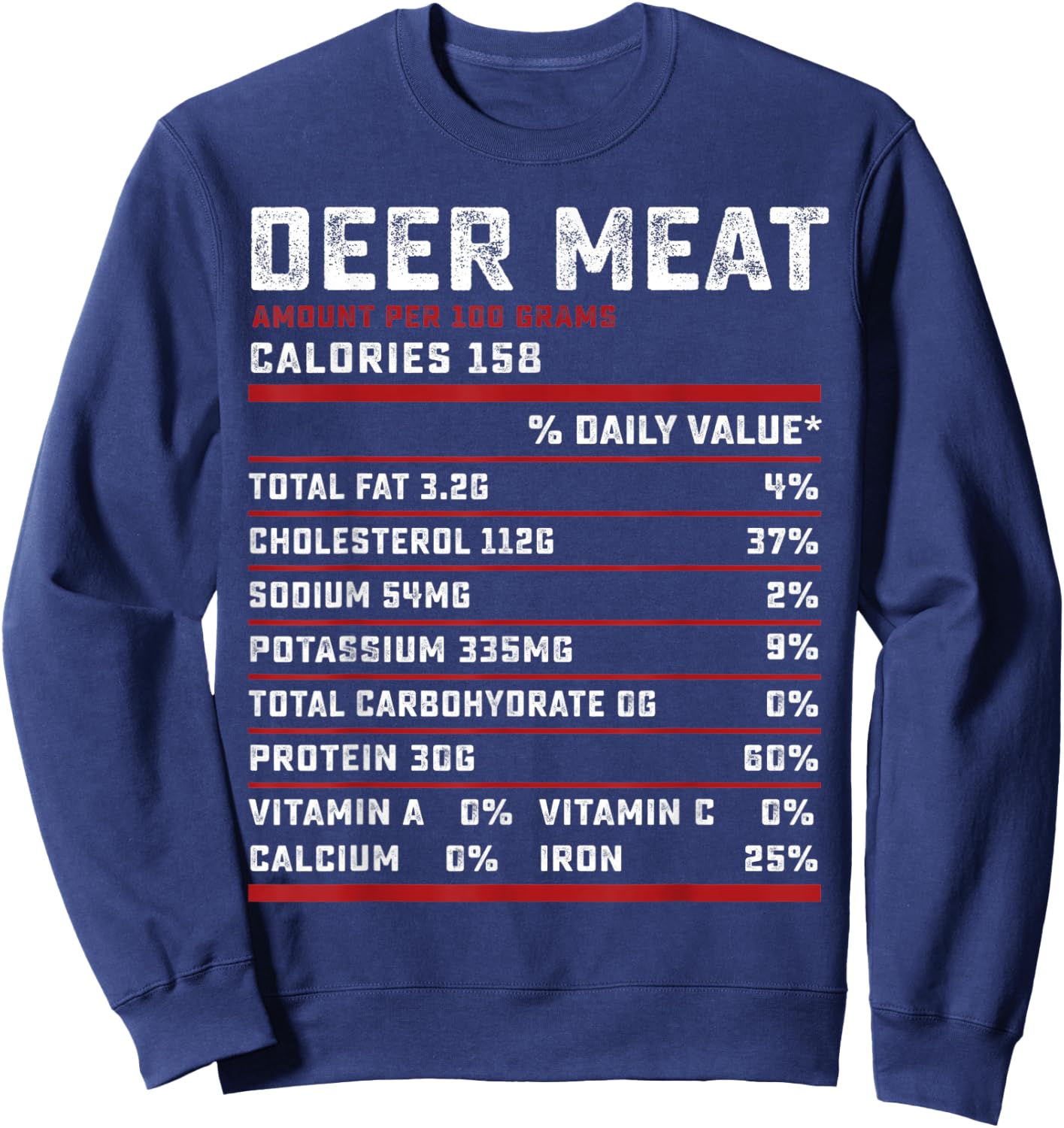 Deer meat Nutrition facts funny thanksgiving hunter gifts Sweatshirt - Sweatshirt | Navy