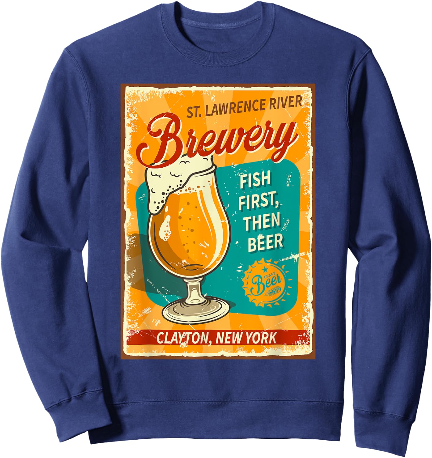 St. Lawrence River Brewery Fish First, Then Beer Clayton NY Sweatshirt - Sweatshirt | Navy